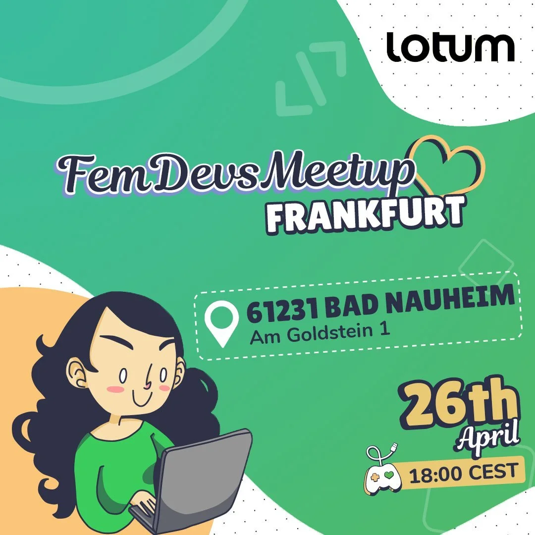 FemDevsMeetup Frankfurt - @Lotum 