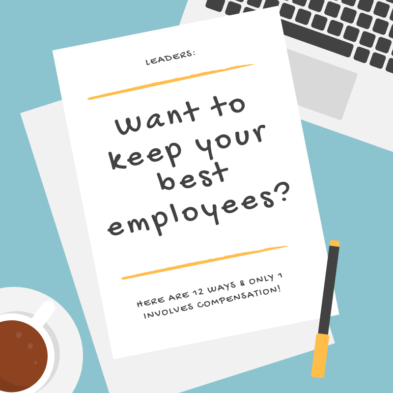 Want to Keep Your Best Employees?