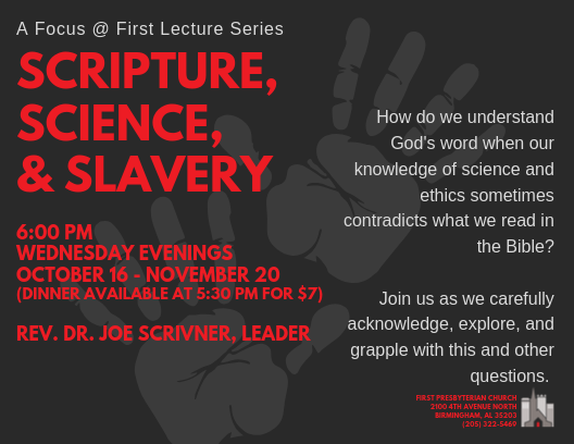  Focus@First: Scripture, Science, &amp; Slavery