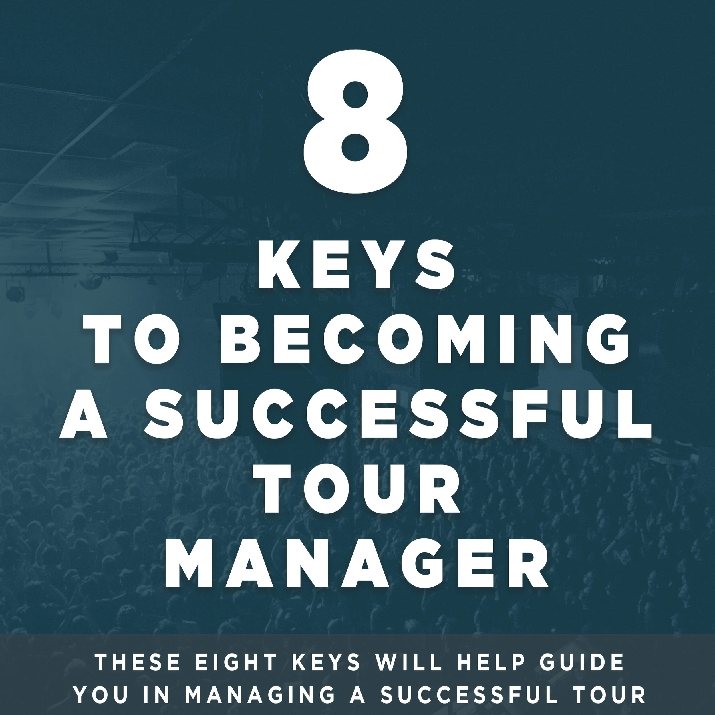 8 Keys to Becoming a Successful Tour Manager