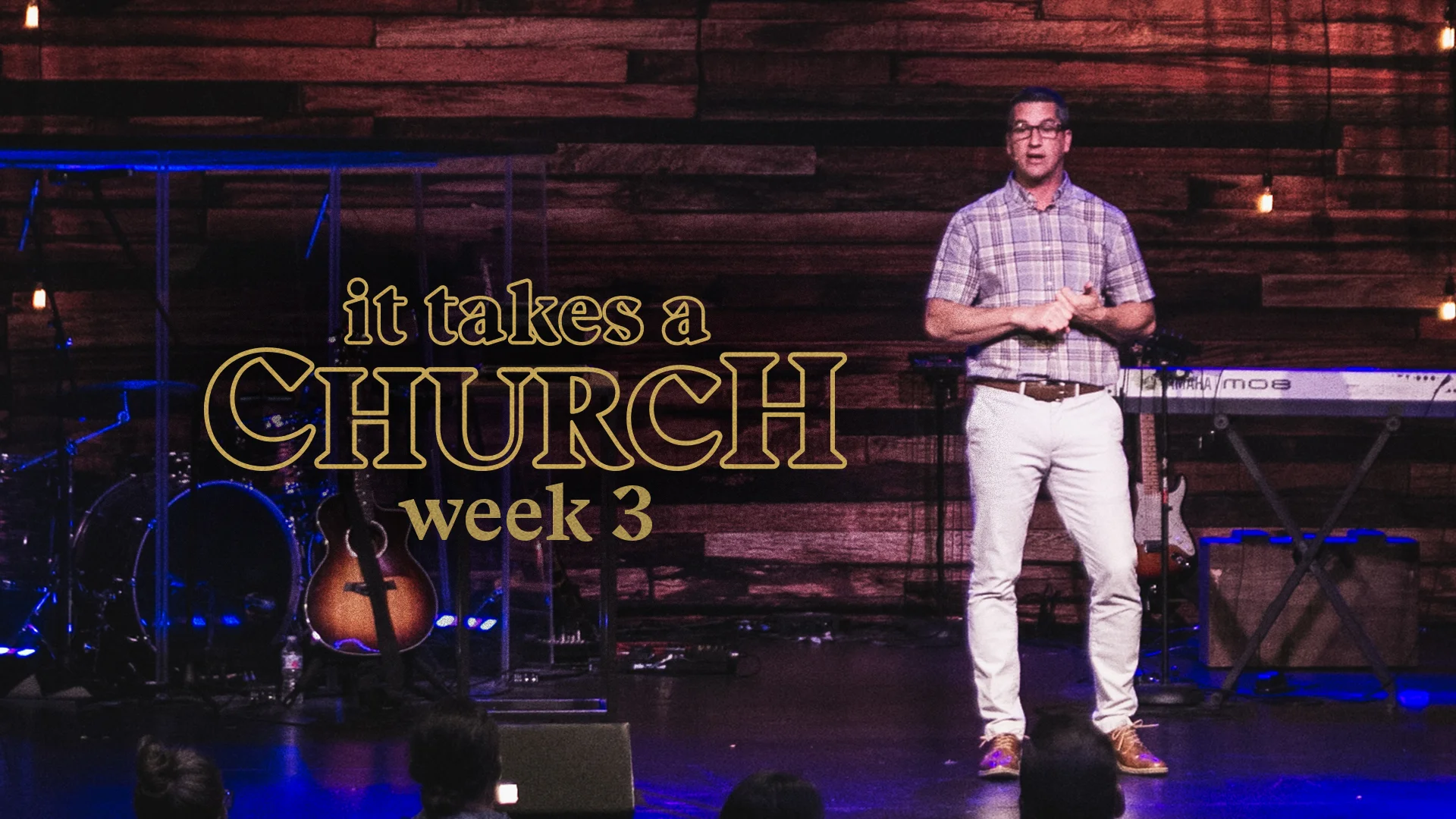 It Takes A Church –&nbsp;Week 3