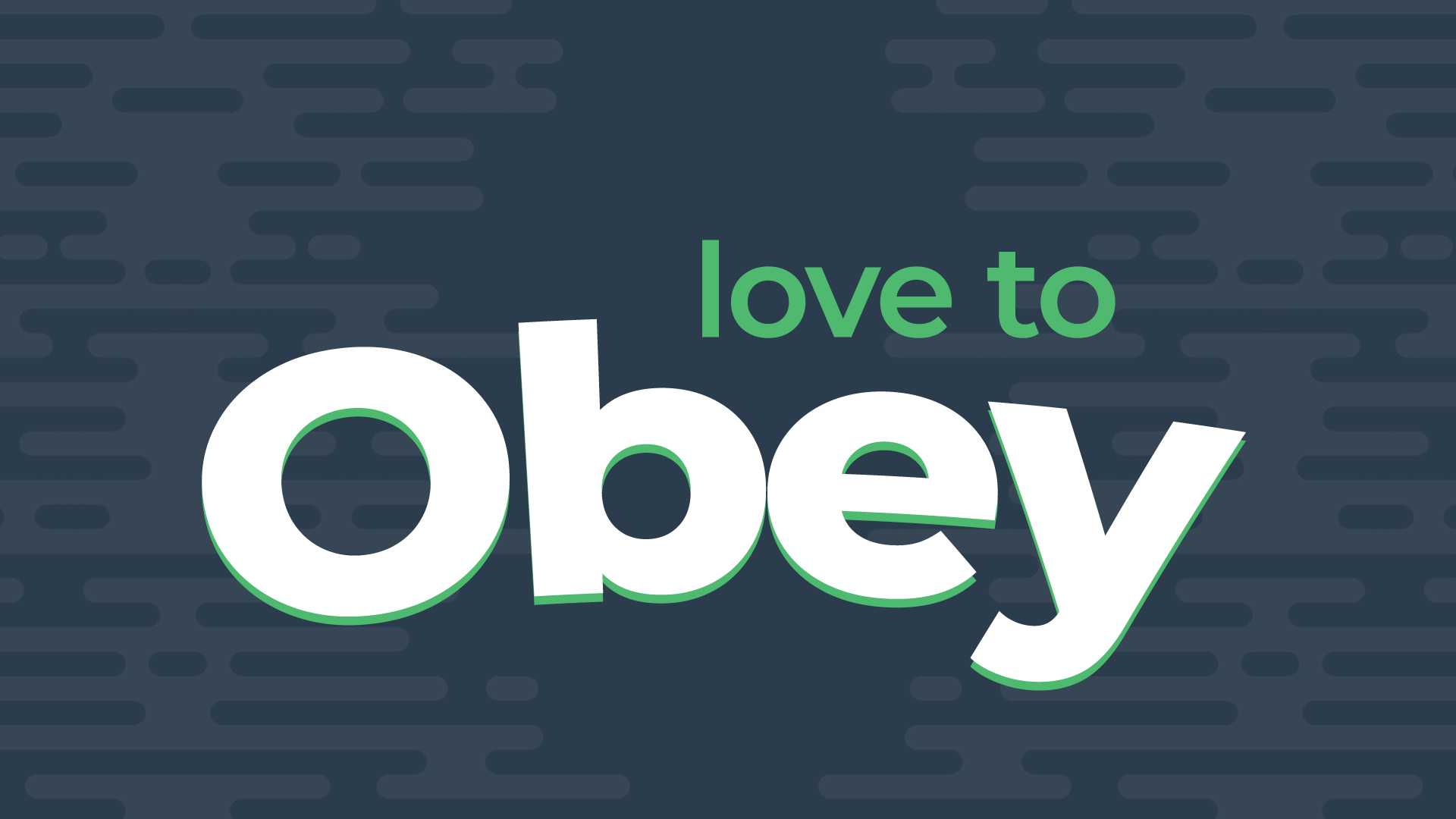 We obey because Jesus loved us first - 09/22/19