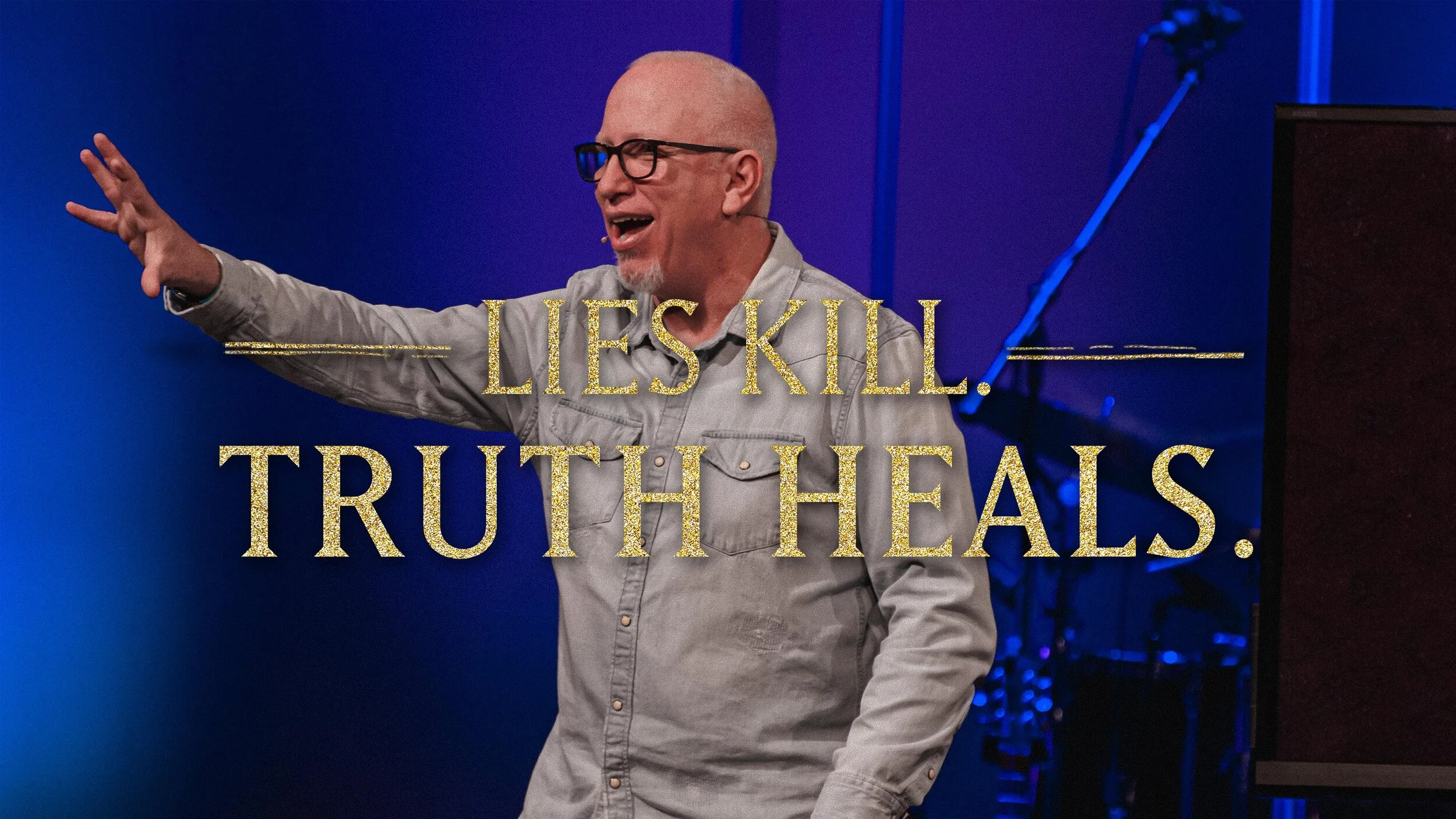 Lies Kill. Truth Heals.