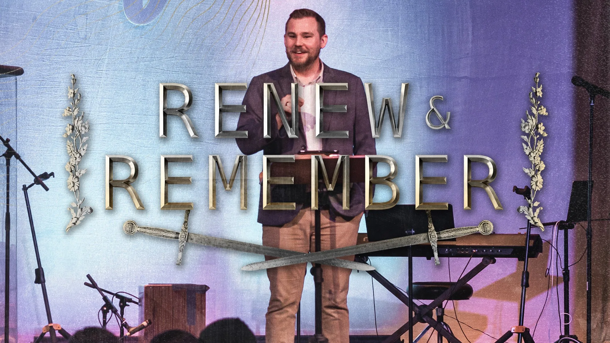 Renew &amp; Remember Sermon