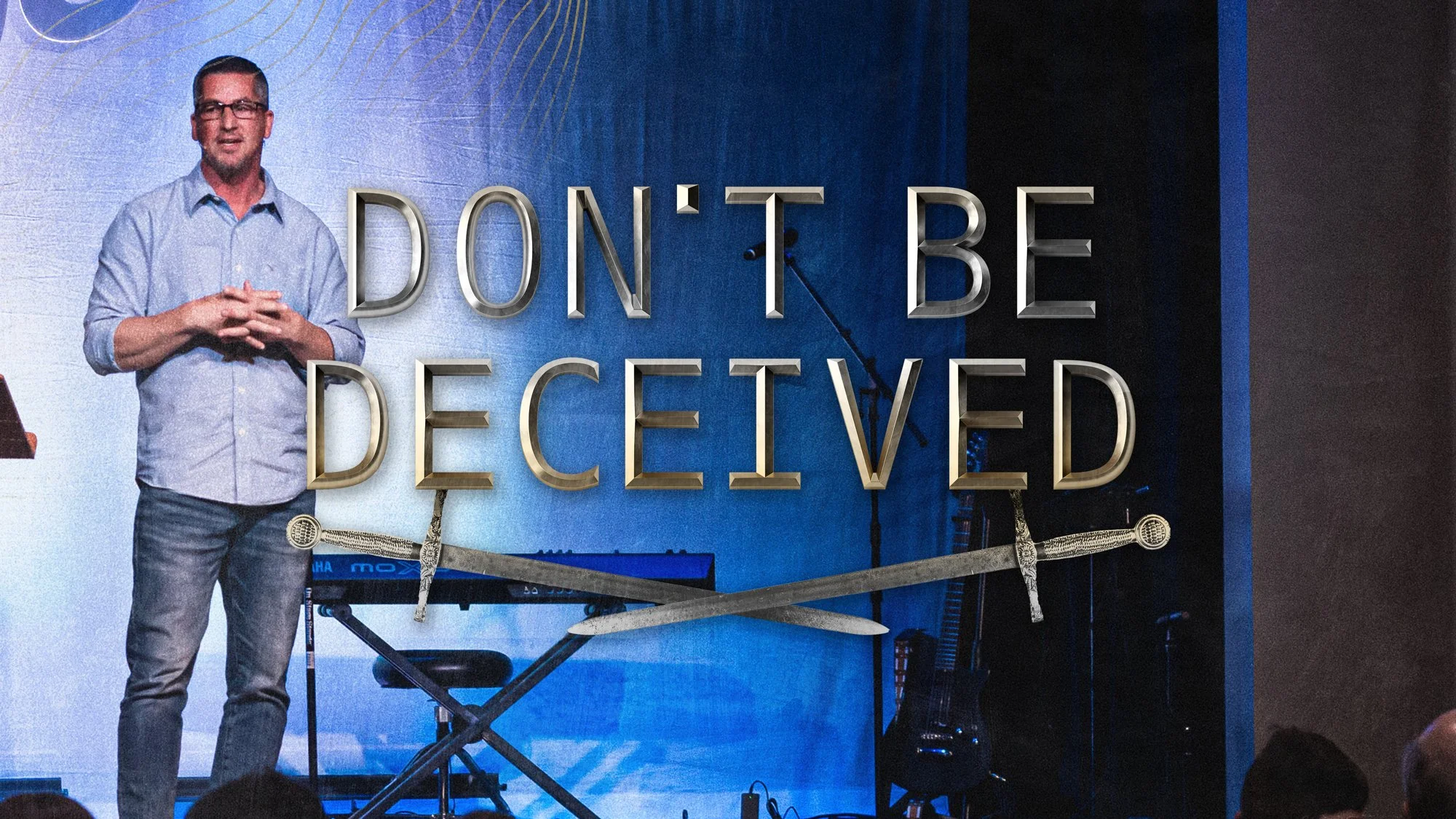Don’t Be Deceived Sermon