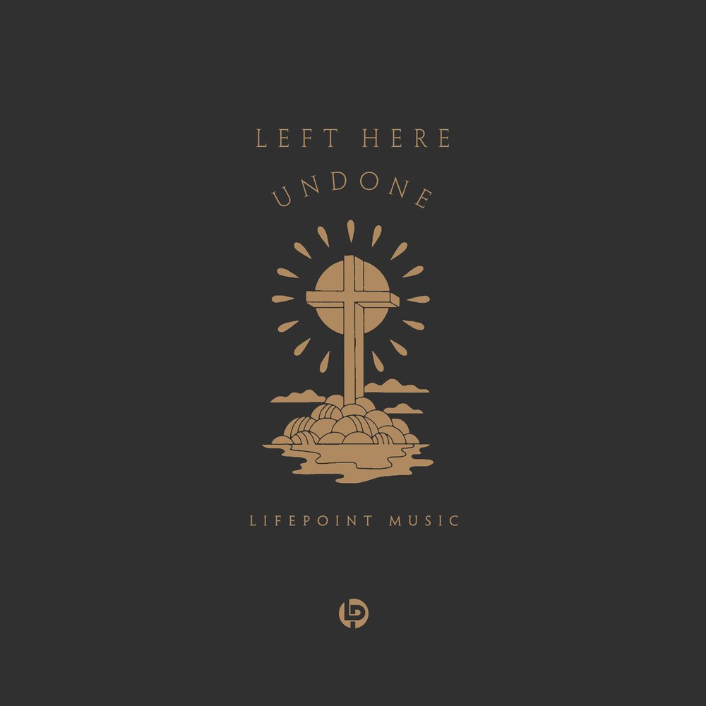 Left Here Undone (Live) — LifePoint Church