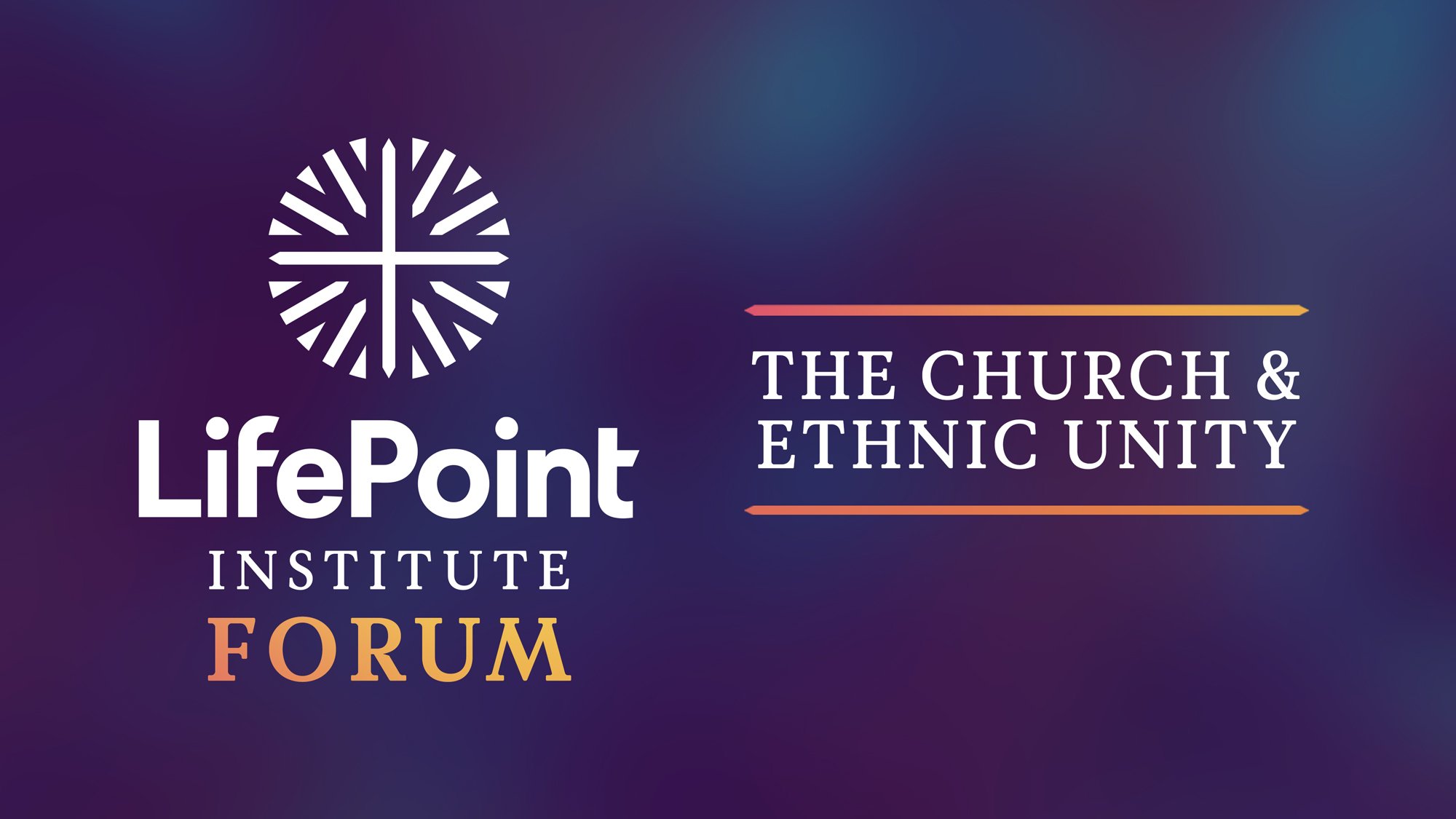 The Church &amp; Ethnic Unity FORUM