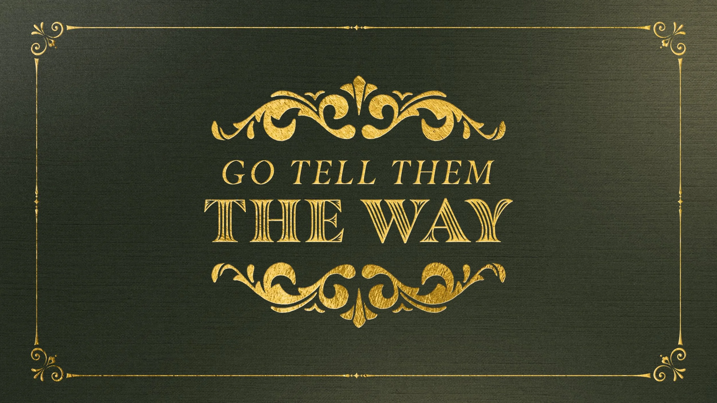 Go Tell Them the Way 