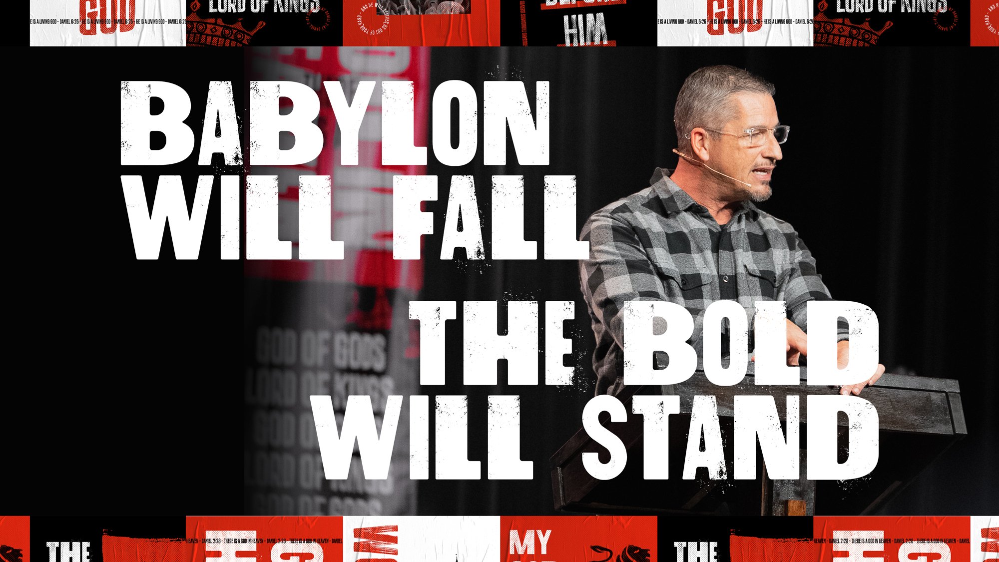 Babylon Will Fall. The Bold Will Stand. Sermon