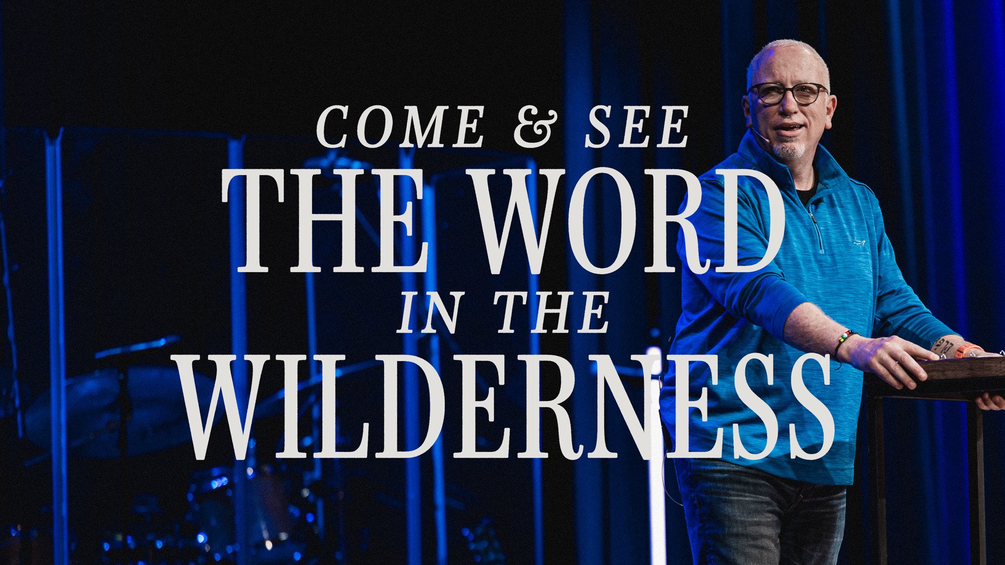Come &amp; See the Word in the Wilderness