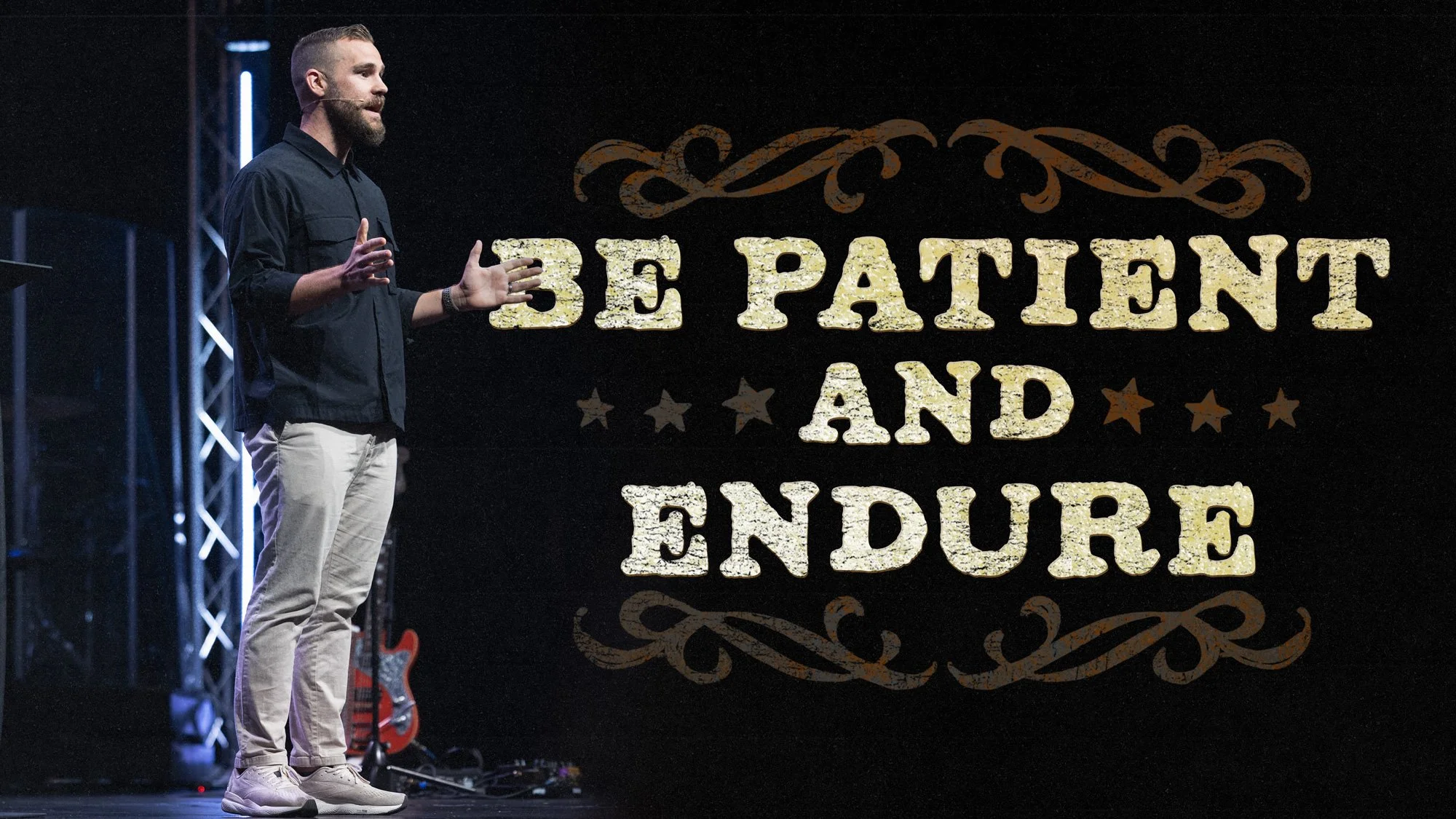 Be Patient and Endure