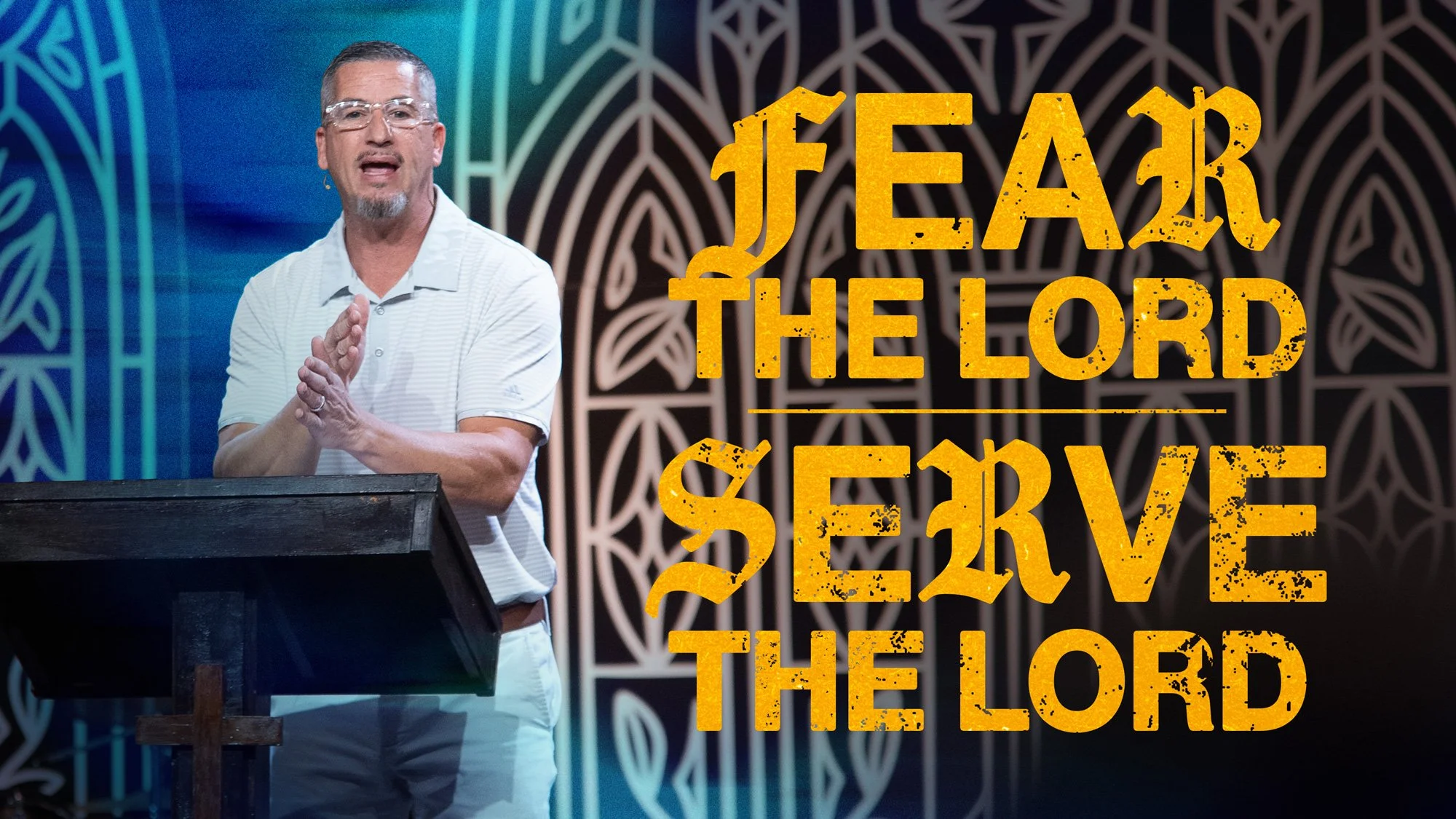 Fear the Lord | Serve the Lord