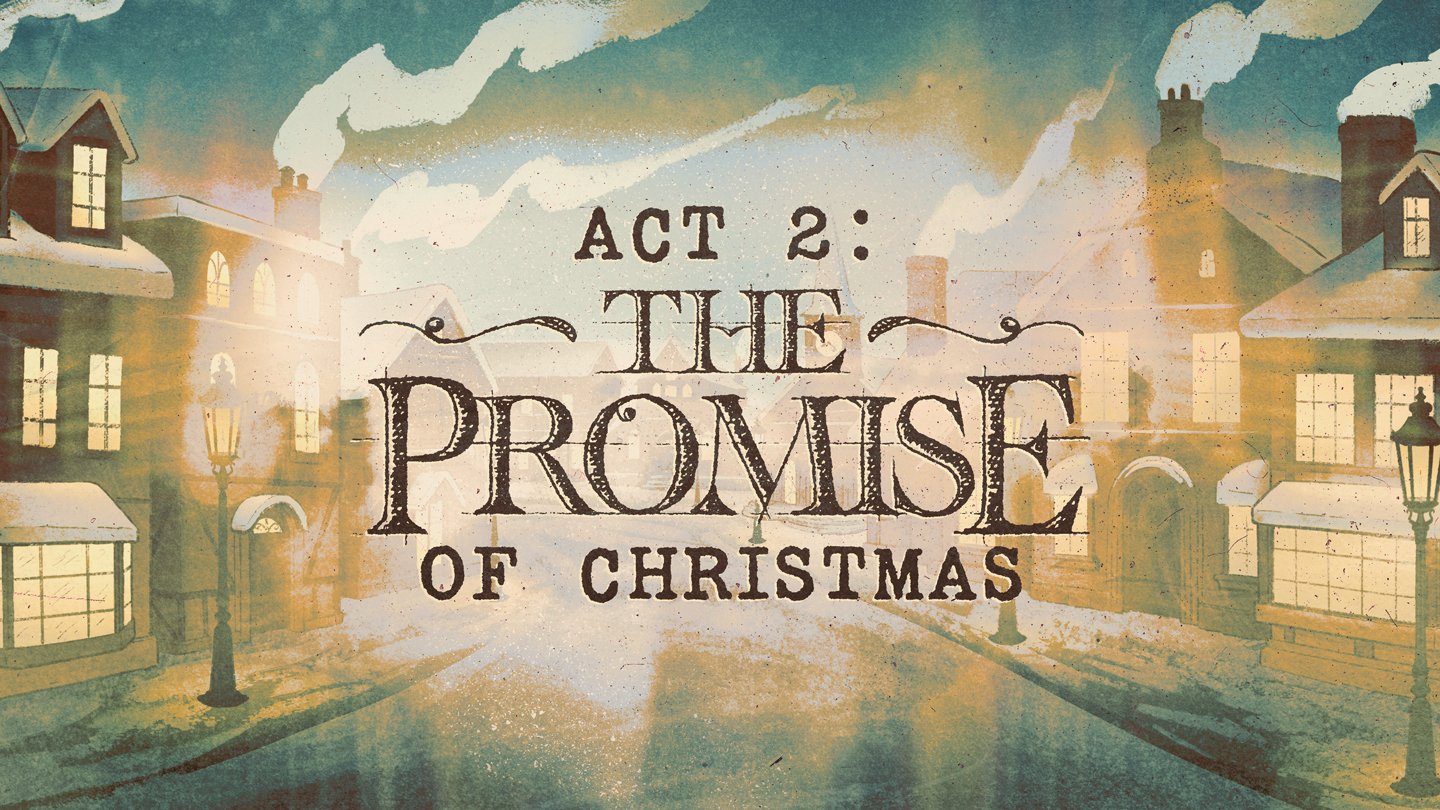 Act 2: The Promise