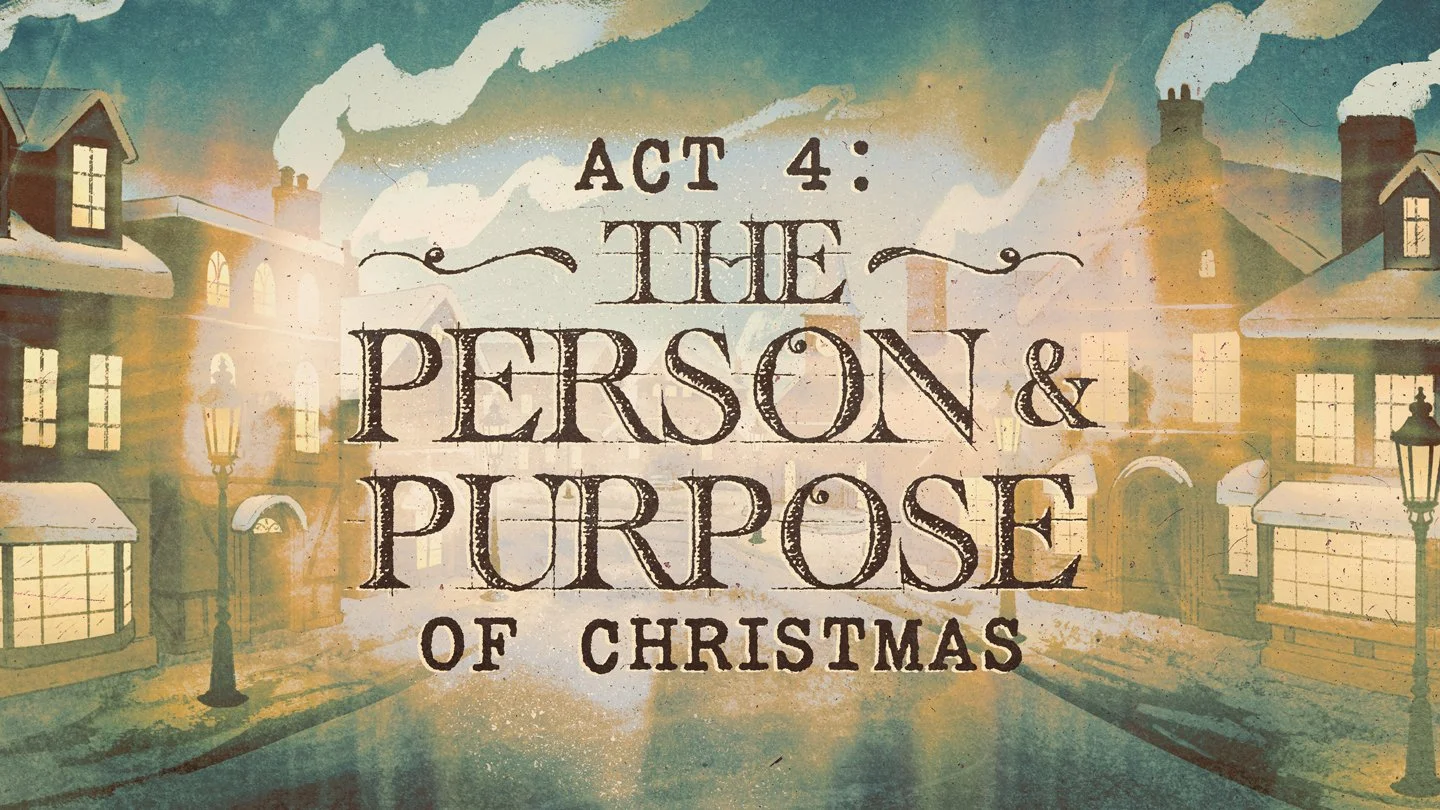 Act 4: The Person And Purpose