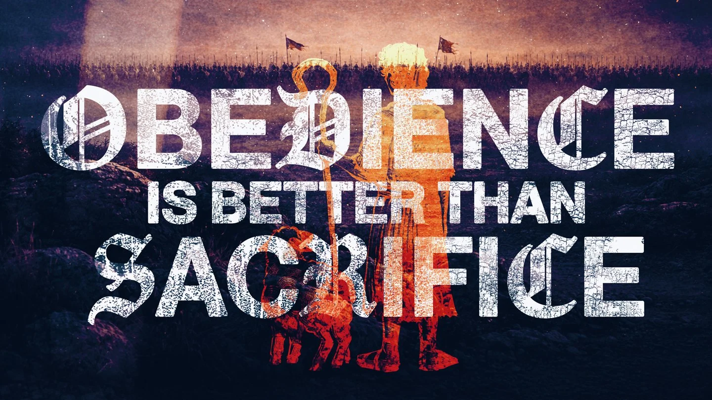 Obedience Is Better Than Sacrifice