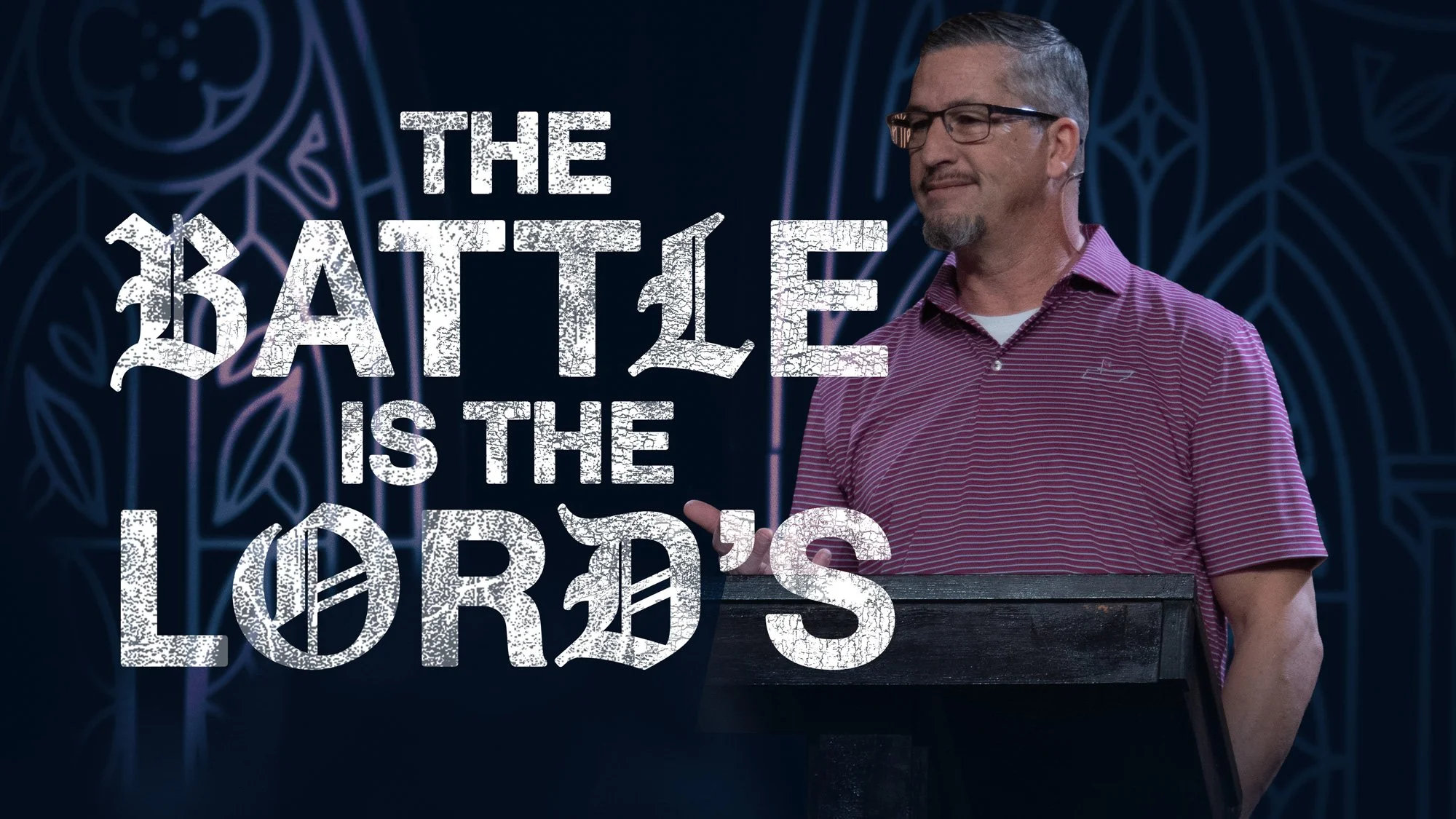 The Battle Is The Lord’s