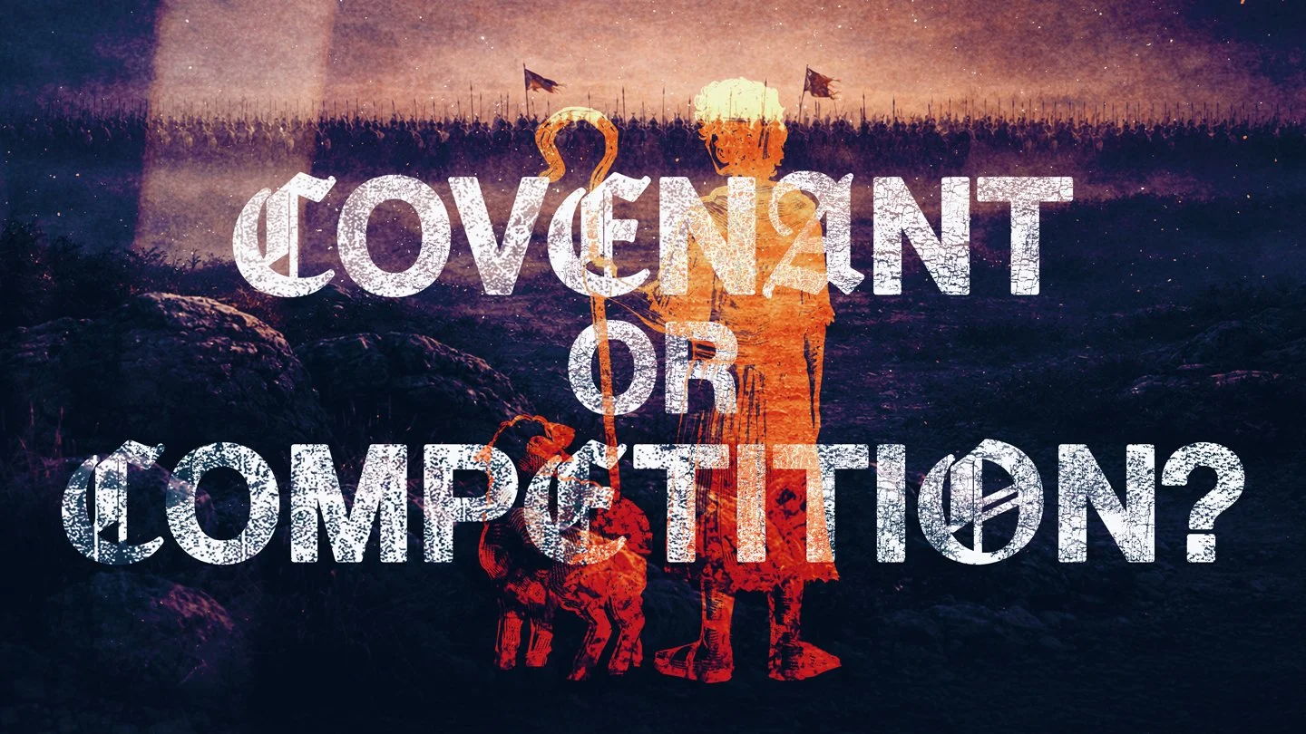 Covenant or Competition?