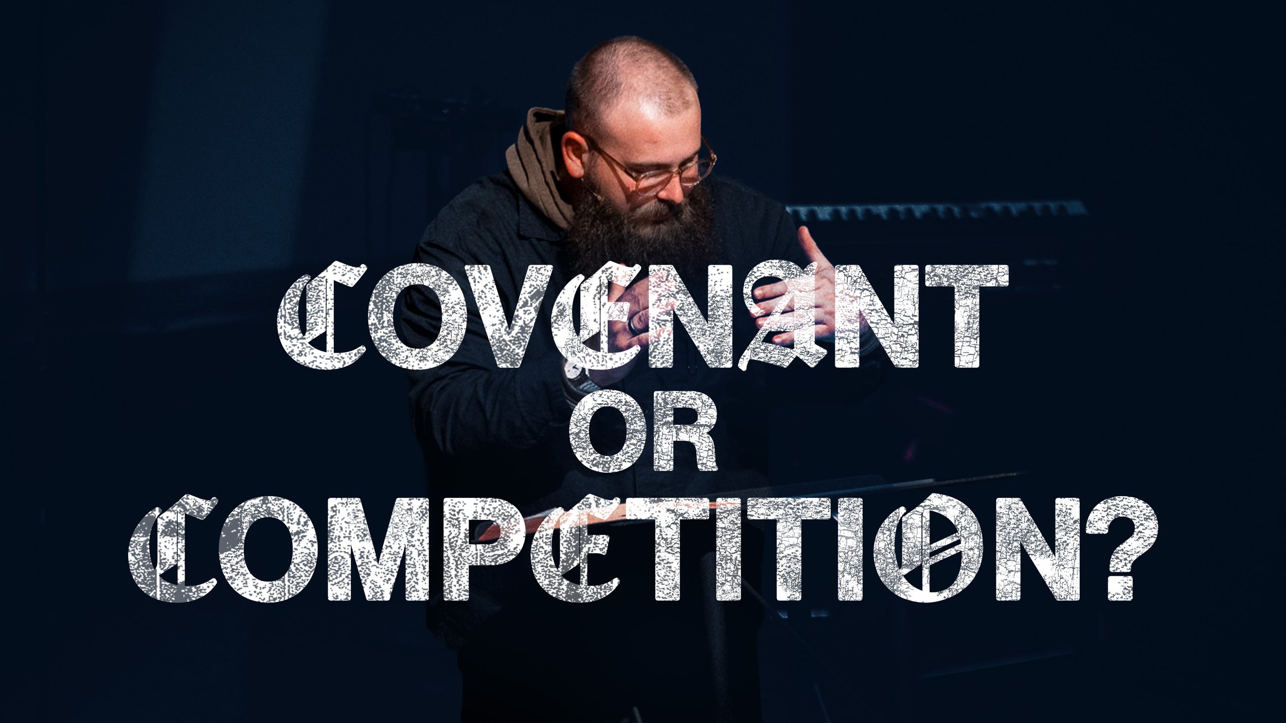 Covenant or Competition?