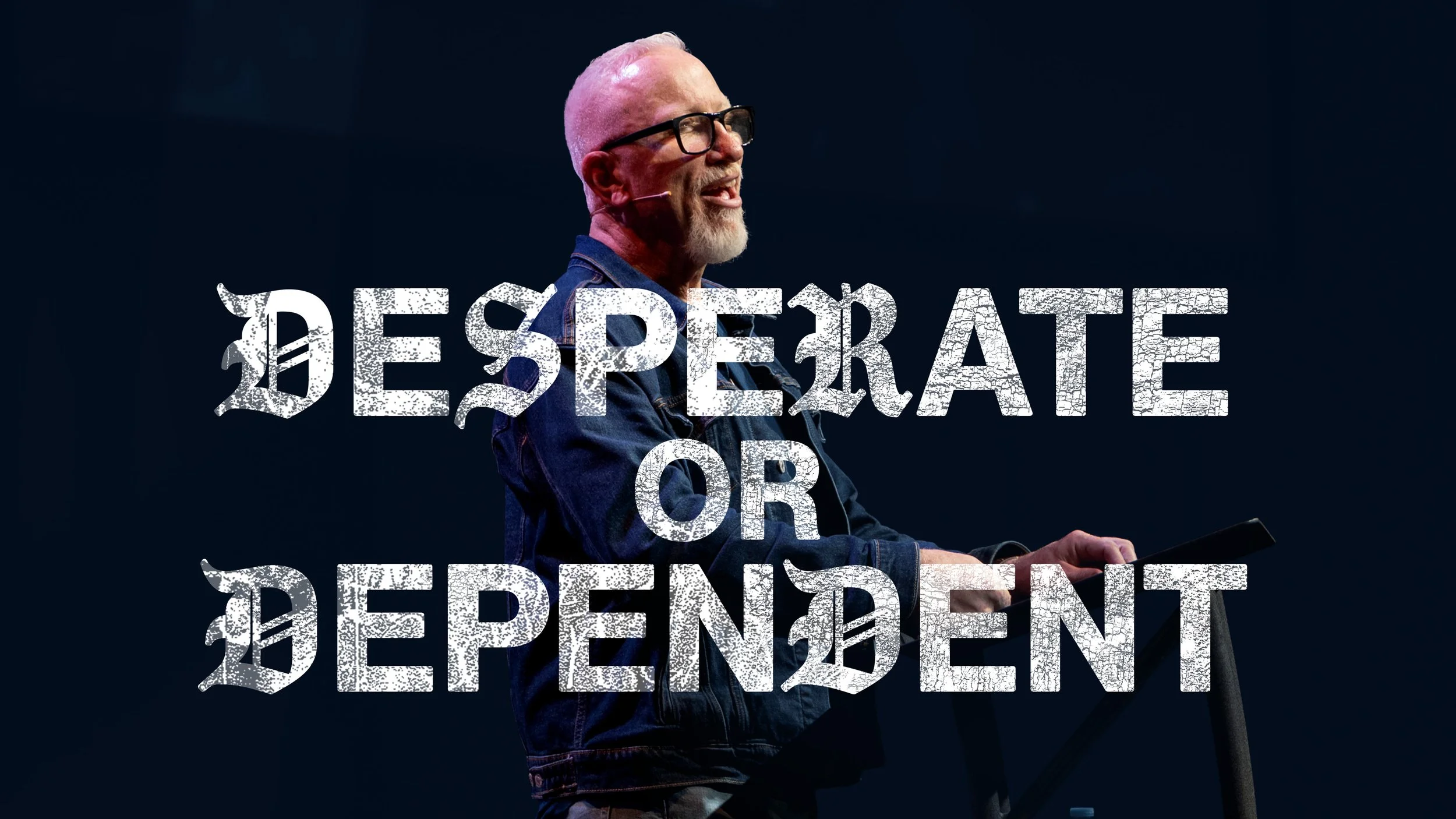 Desperate or Dependent