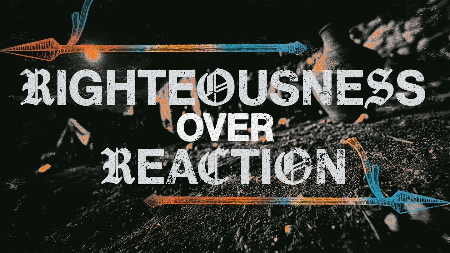 Righteousness Over Reaction | Kingdom Come Vol 3 Week 1