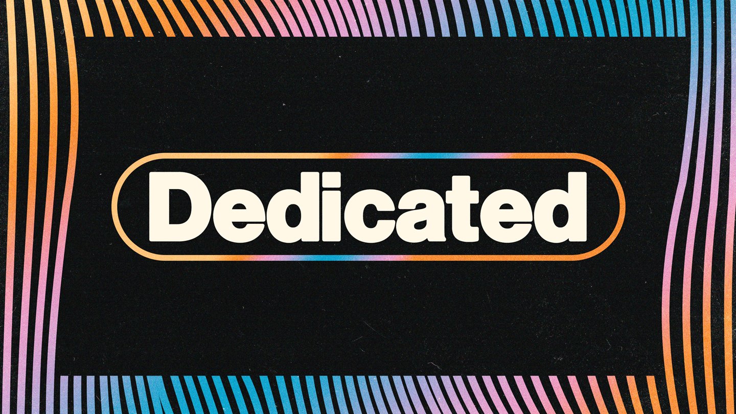 Dedicated | Grand Opening