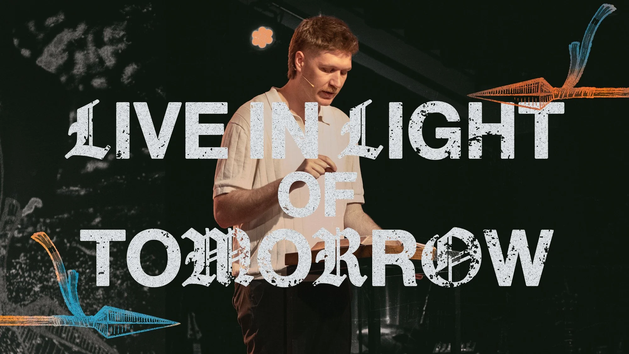 Live in Light of Tomorrow | Kingdom Come Vol 3 Week 2