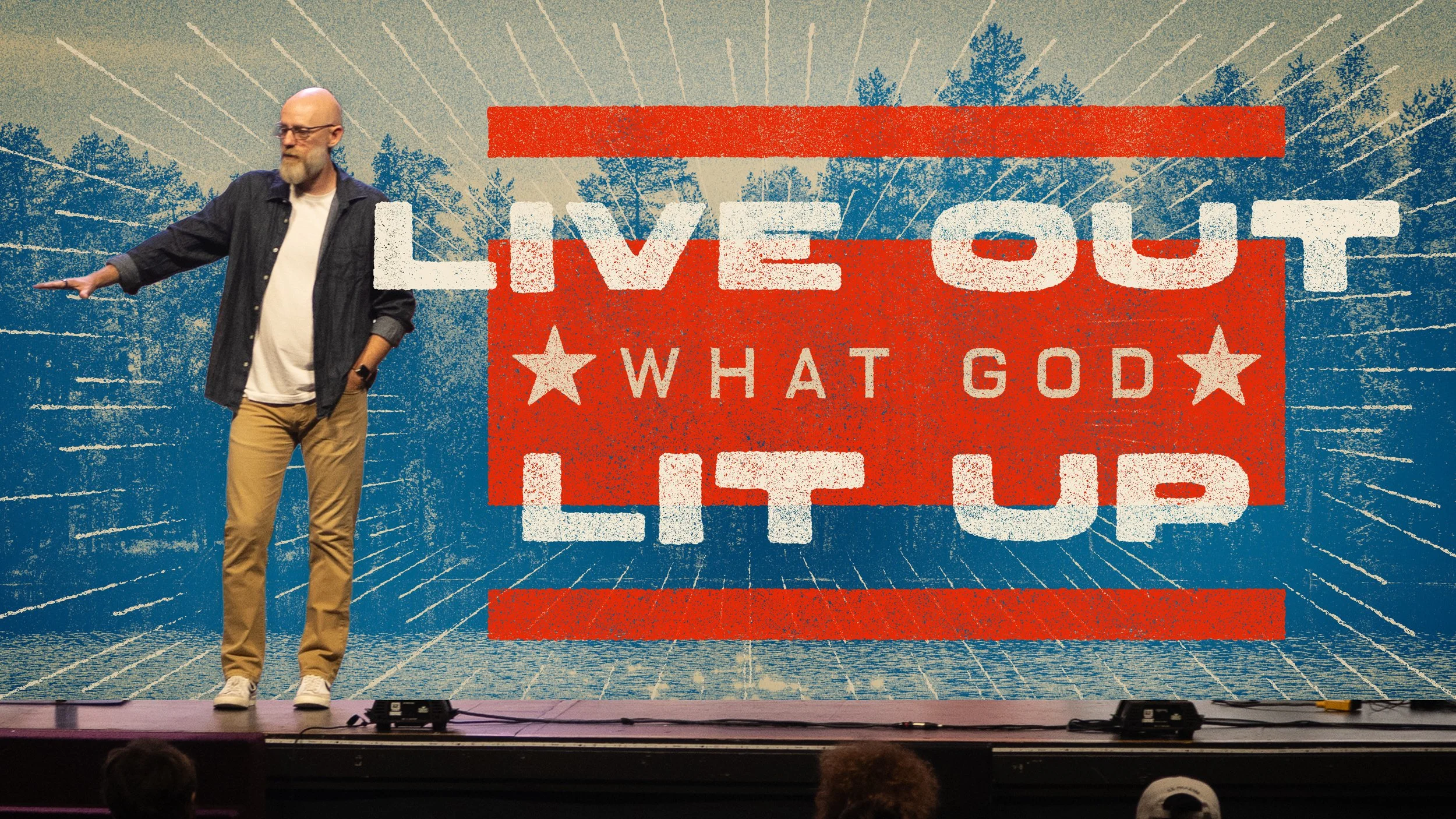 Live Out What God Lit Up