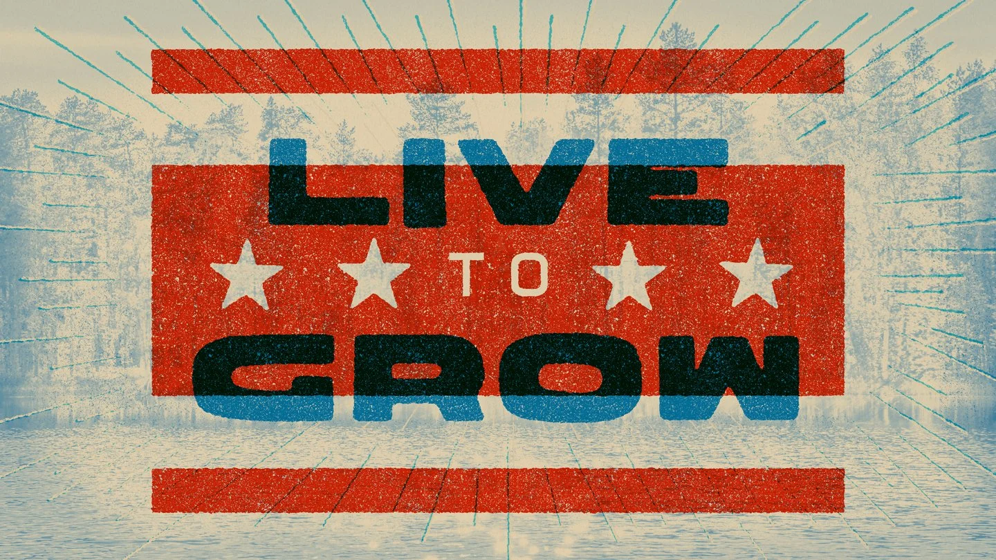 Live to Grow