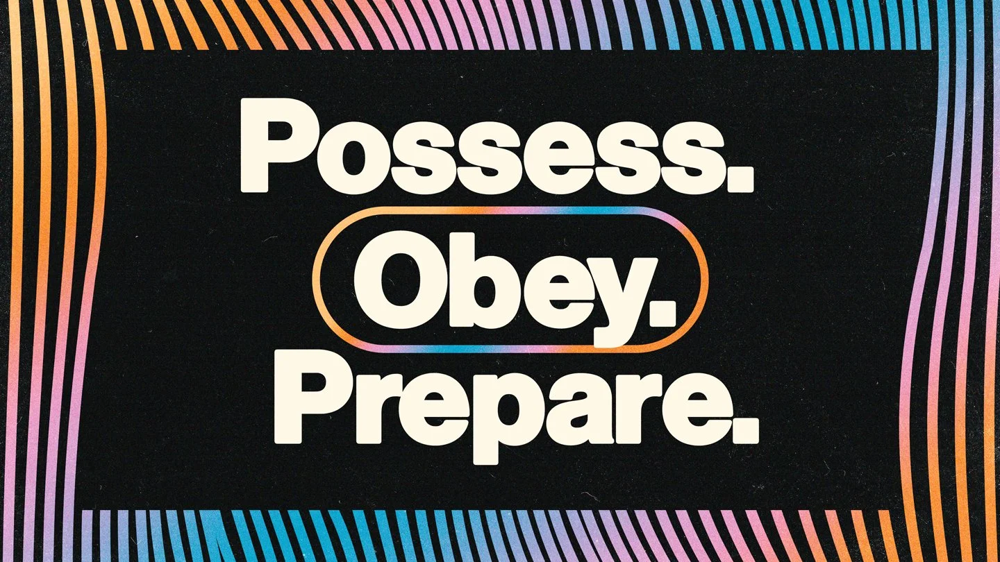 Possess. Obey. Prepare.