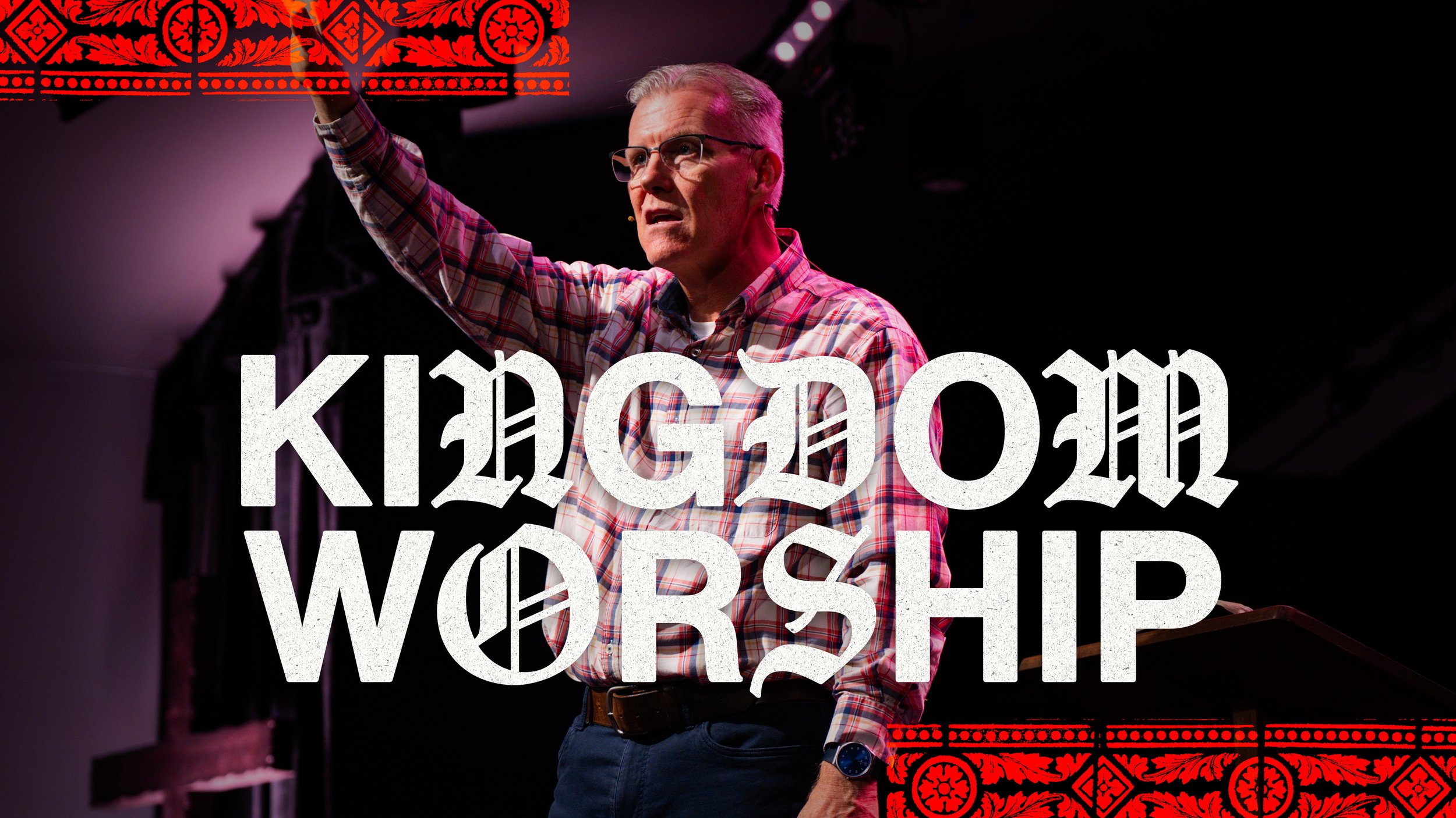 Kingdom Worship