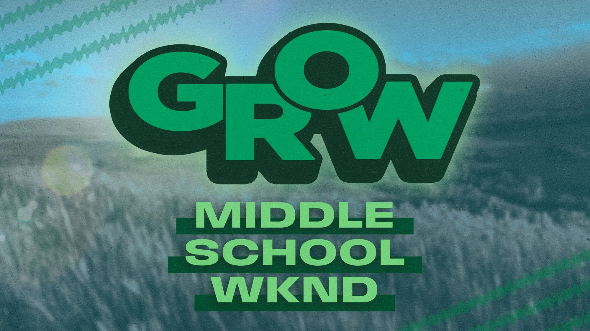 Grow: Middle School Weekend 2026