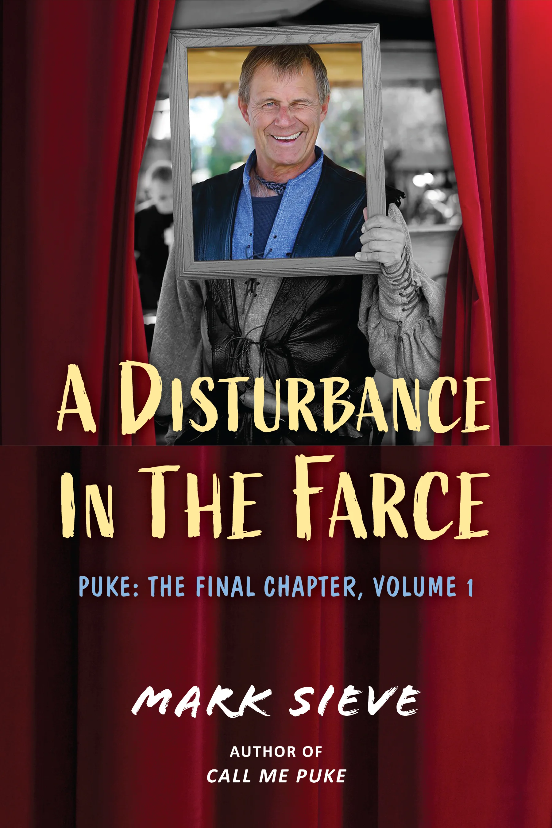 A Disturbance in the Farce, or Puke: The Final Chapter, Volume 1
