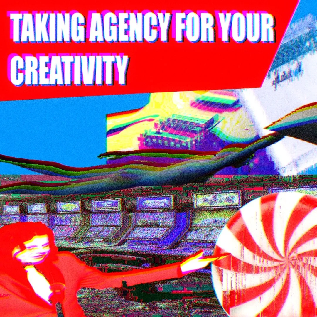 EP95 - Taking agency for your creativitiy