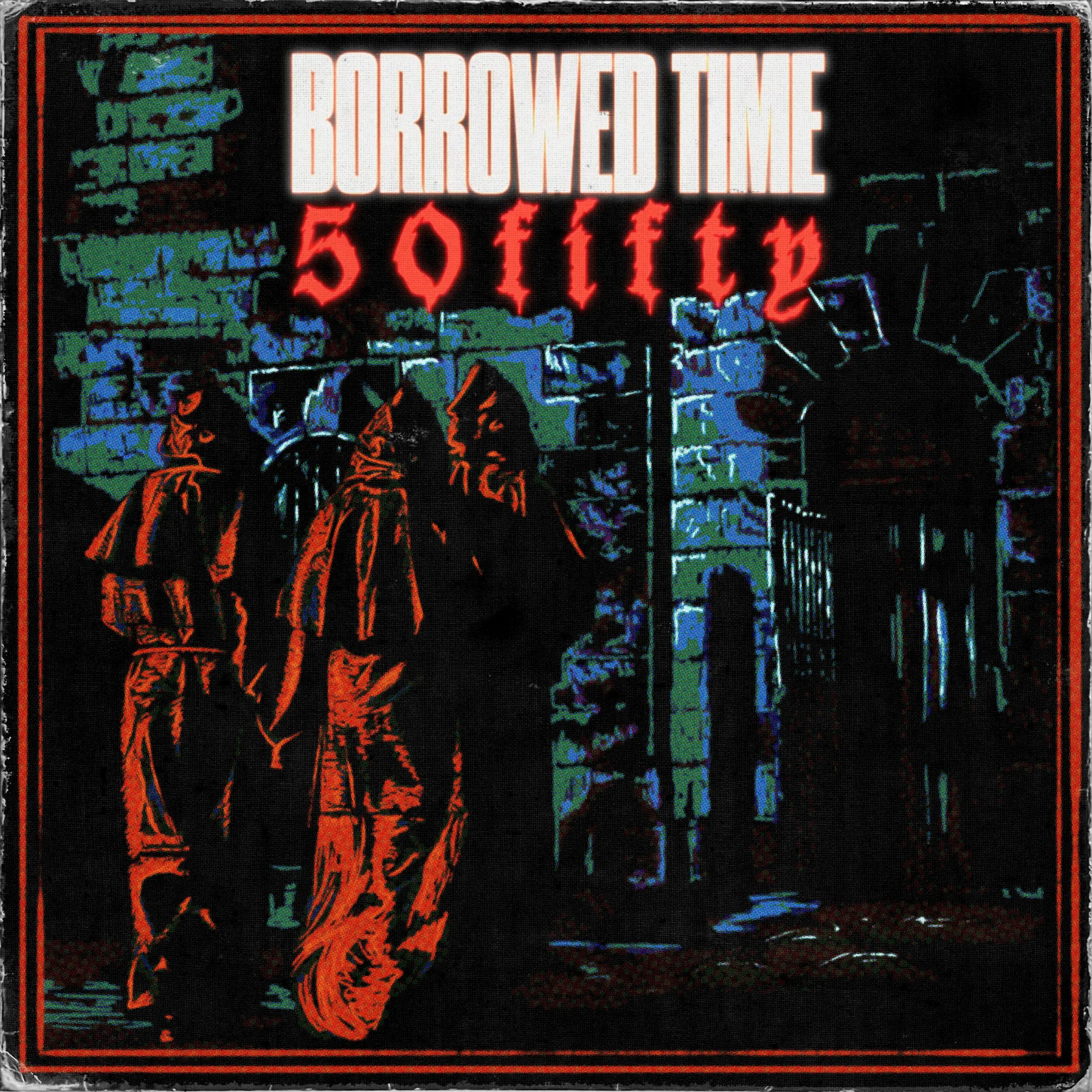 ⛓ Borrowed Time ⛓ - By 50fifty - Single Cover
