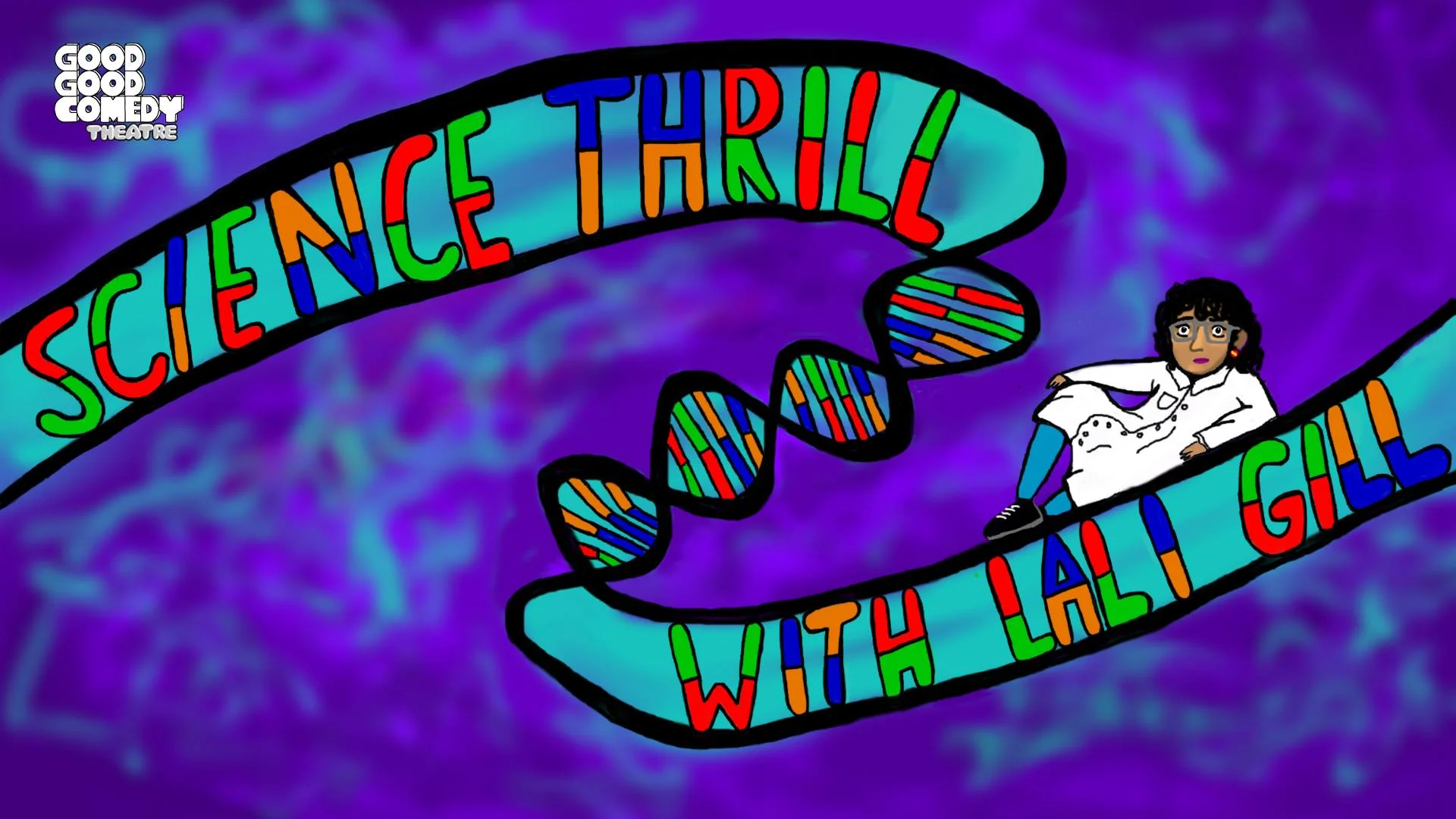 Science Thrill with Lali Gill: The Genome! Show Graphic