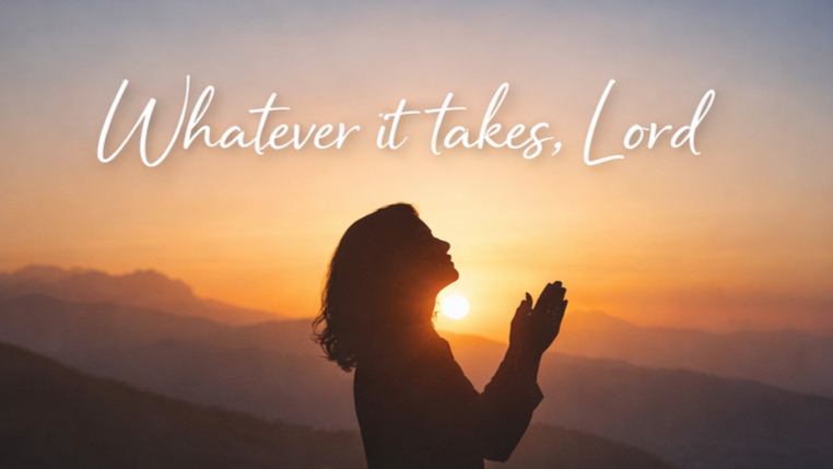 Whatever It Takes, Lord