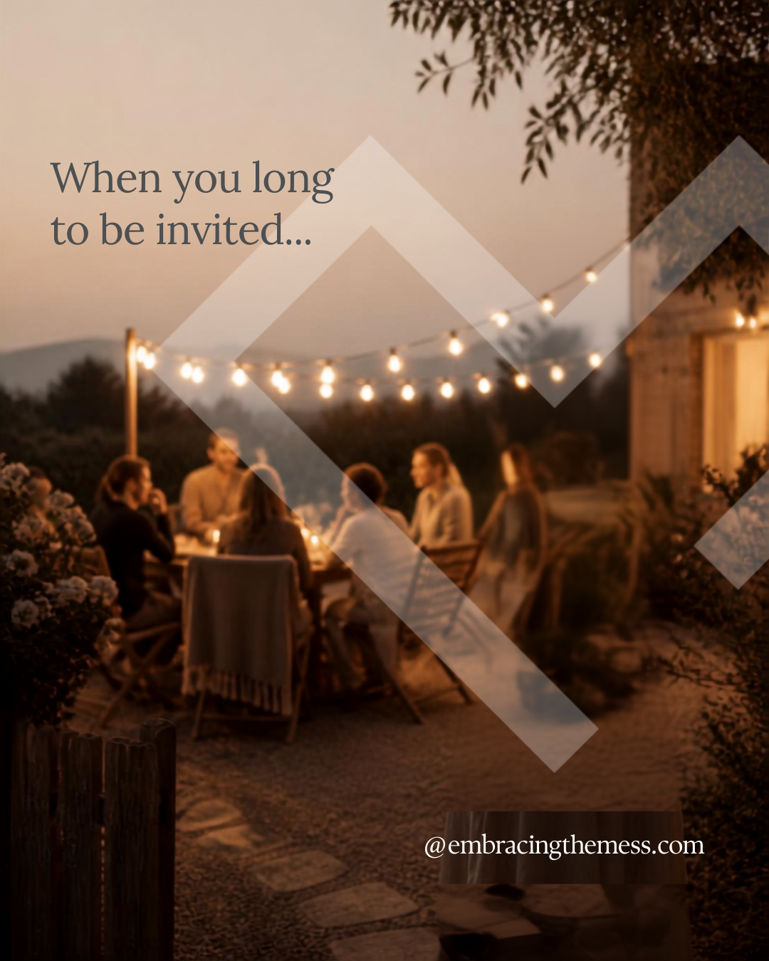 When You Long to Be Invited