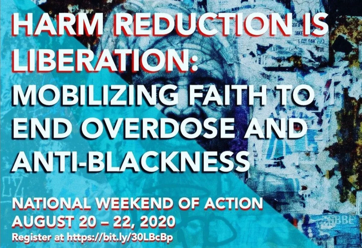 Harm Reduction Is Liberation: Mobilizing Faith to End Overdose and Anti-Blackness