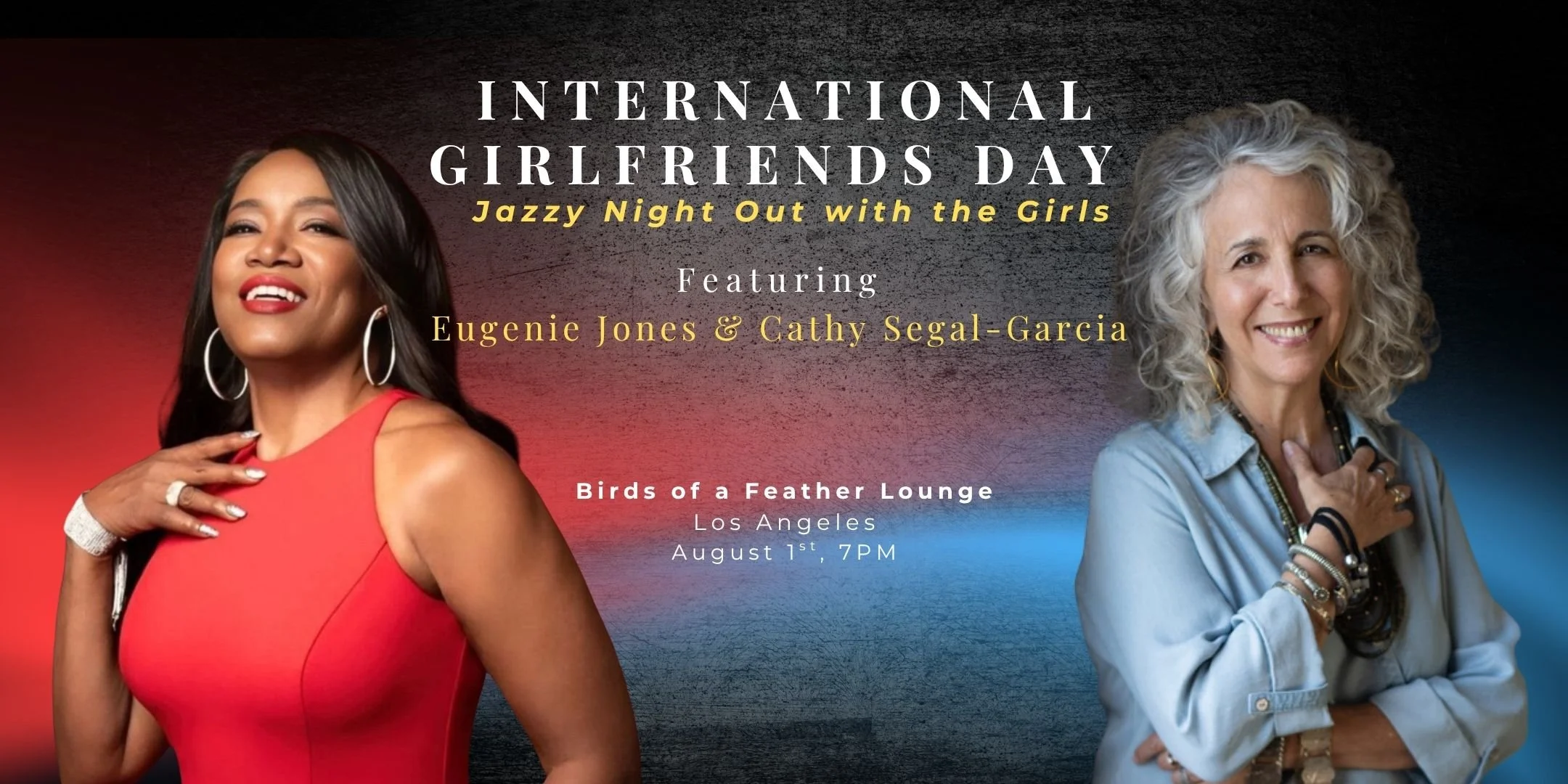 International Girlfriends Day! Vocalist Eugenie Jones & Cathy perform!