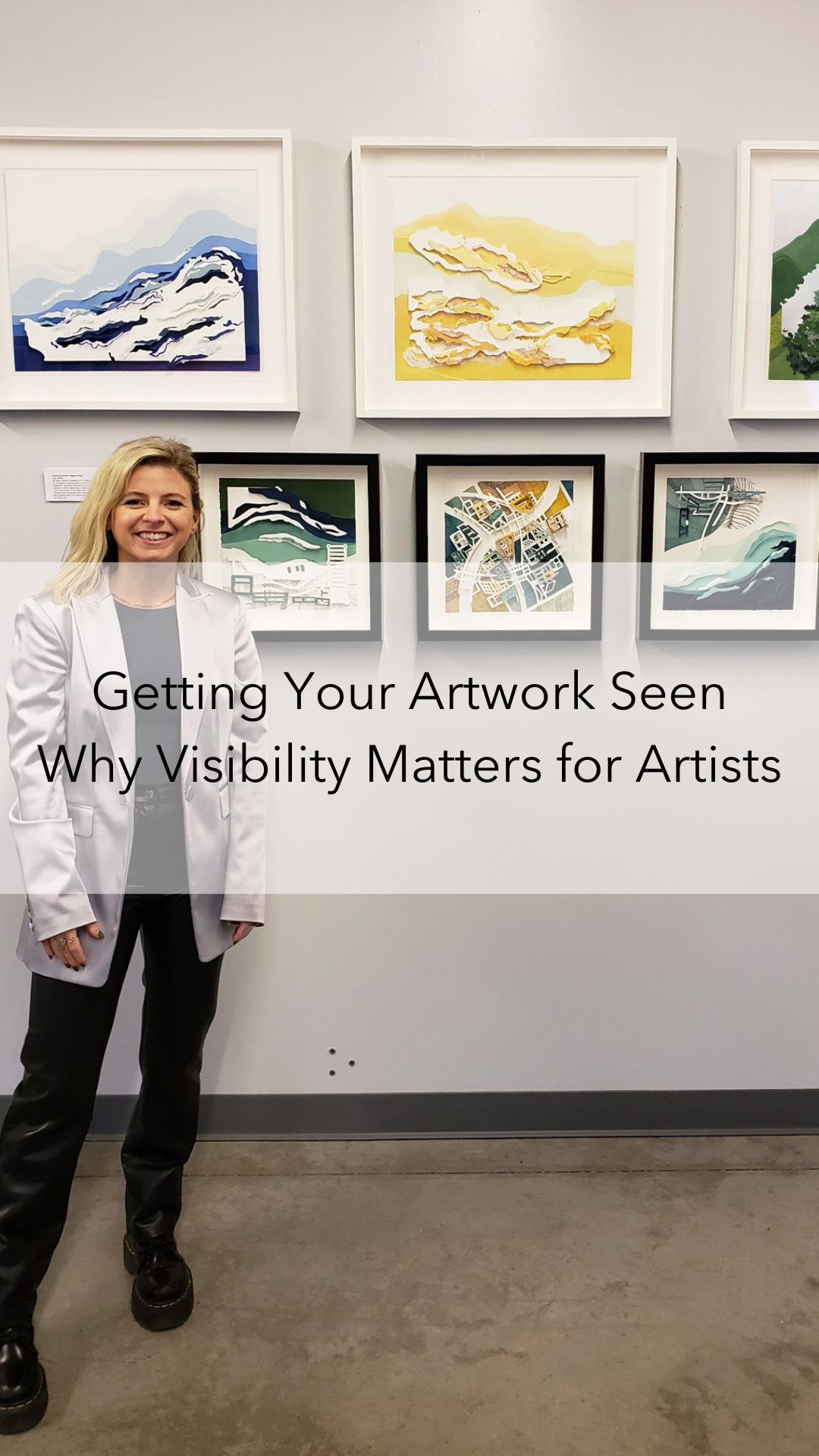 Getting Your Artwork Seen: Why Visibility Matters for Artists