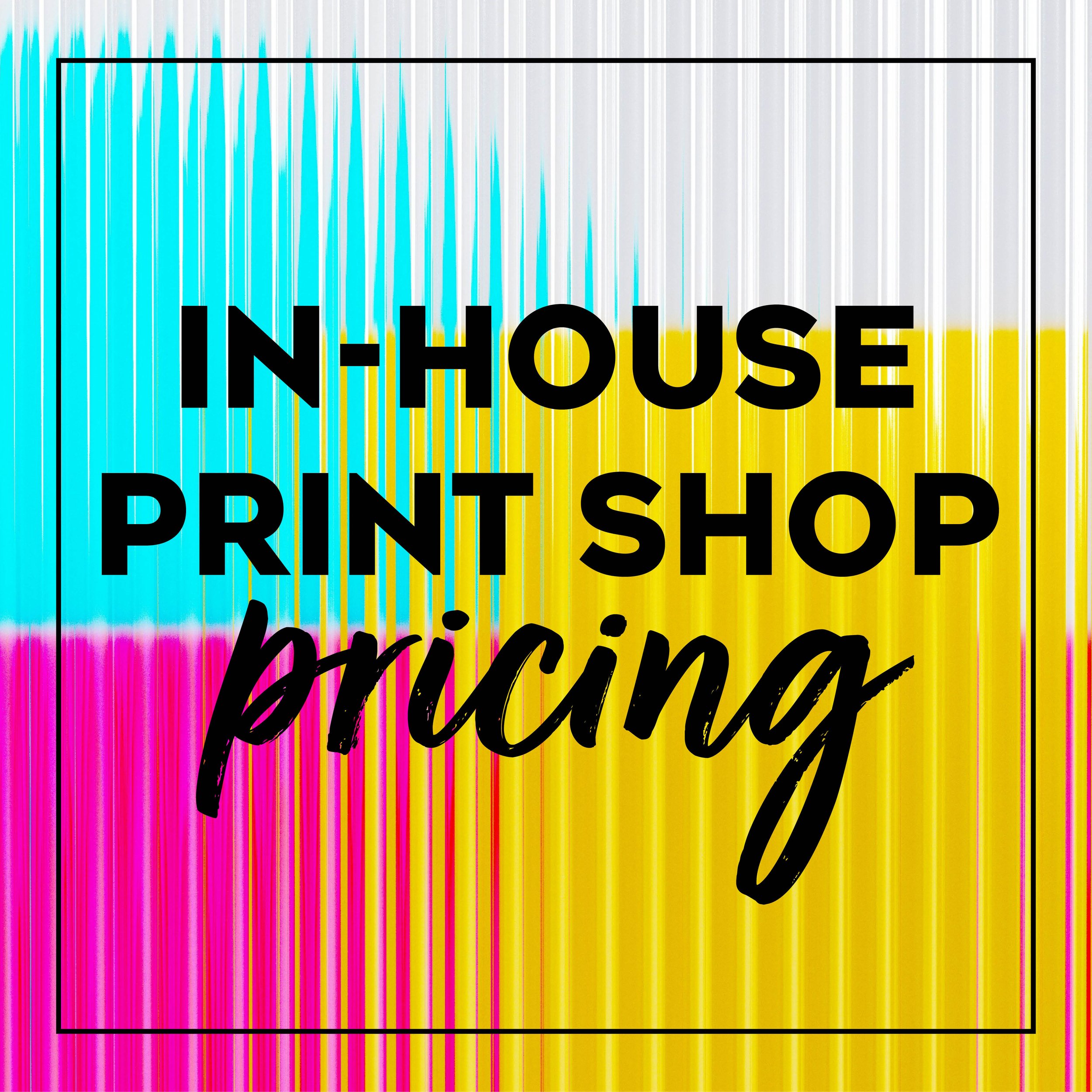 In-House Print Shop Pricing