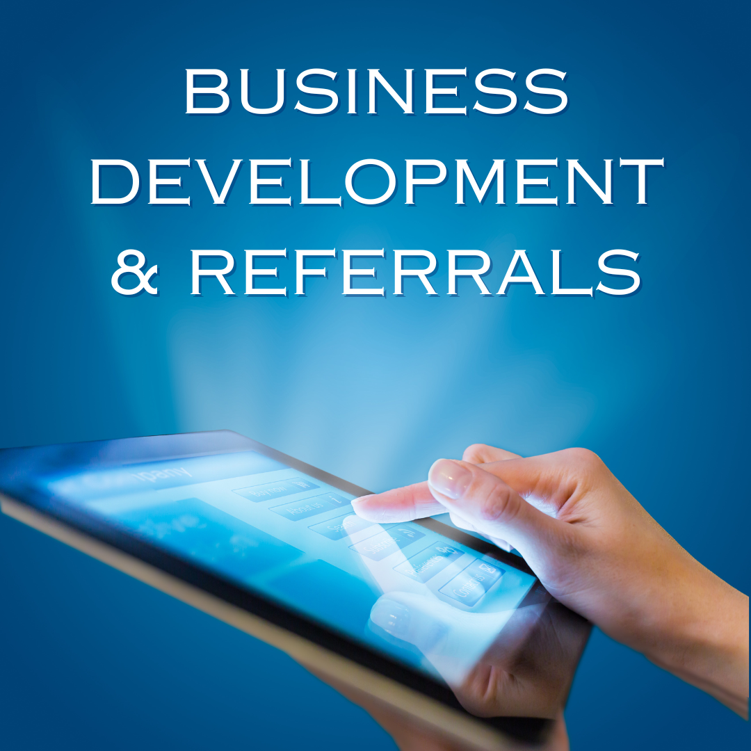 Business Development &amp; Referrals