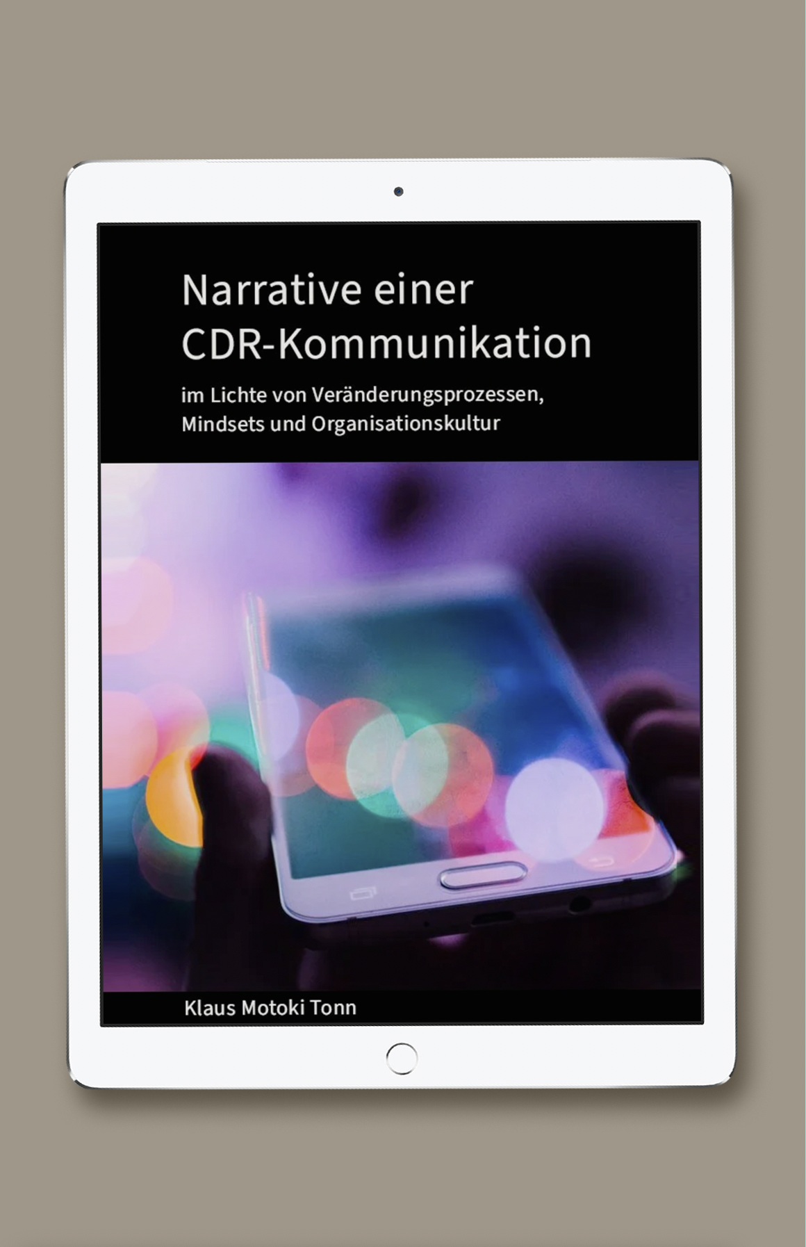 E-Book: Narrative einer CDR-Kommunikation im Lichte von Veränderungsprozessen, Mindsets und Organisationskultur