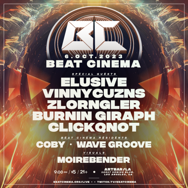 BC LIVE: EP 45 ft. ELUSIVE + VINNYCUZNS + ZLORNGLER + BURNIN GIRAPH + CLICKQNOT | BEAT CINEMA @ ARTBAR LA
