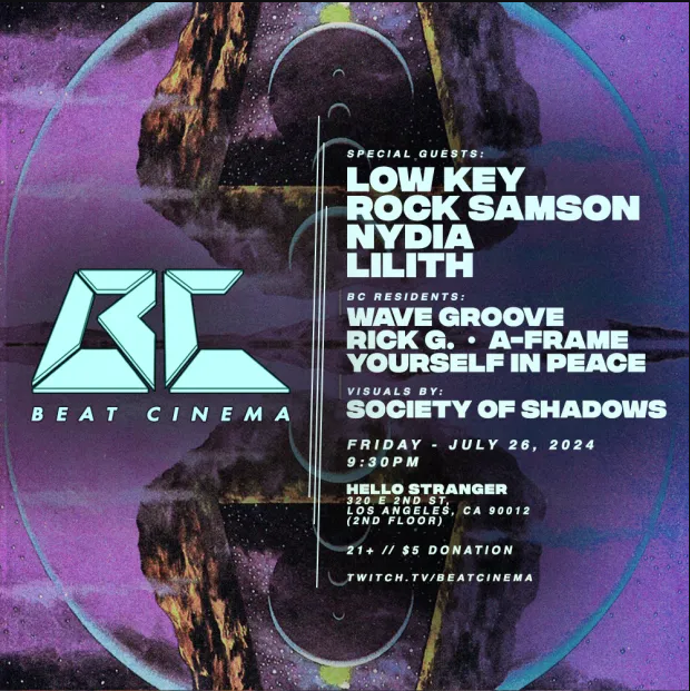 BC LIVE: EP 54 BEAT CINEMA  • LOW KEY, NYDIA, ROCK SAMSON, LILITH + BC Residents - wave Groove, Rick G., A-Frame, Yourself In Peace @ HelloStranger