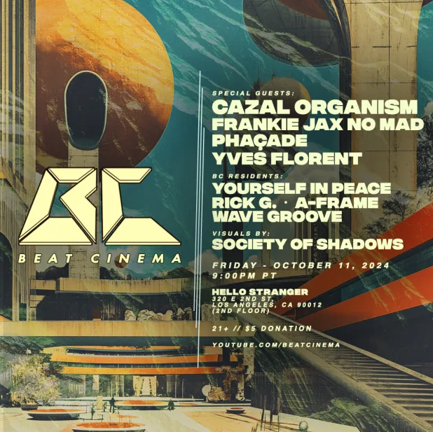 BC LIVE: EP 59 Cazal Organism + Frankie Jax No Mad + Phaçade + Yves Florent + SPEAK! + BC Residents | Beat Cinema @ Hello Stranger