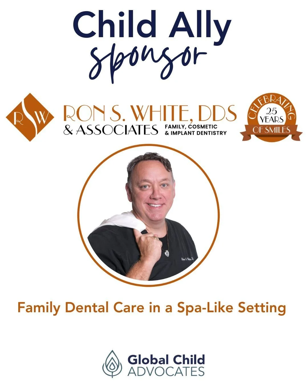 GCA extends our deep gratitude to this returning Child Ally Sponsor: Ron S. White, DDS! 

Dr. White has been serving the Dripping Springs community and offering exceptional dental care for over 25 years. From children to grandparents, families have t