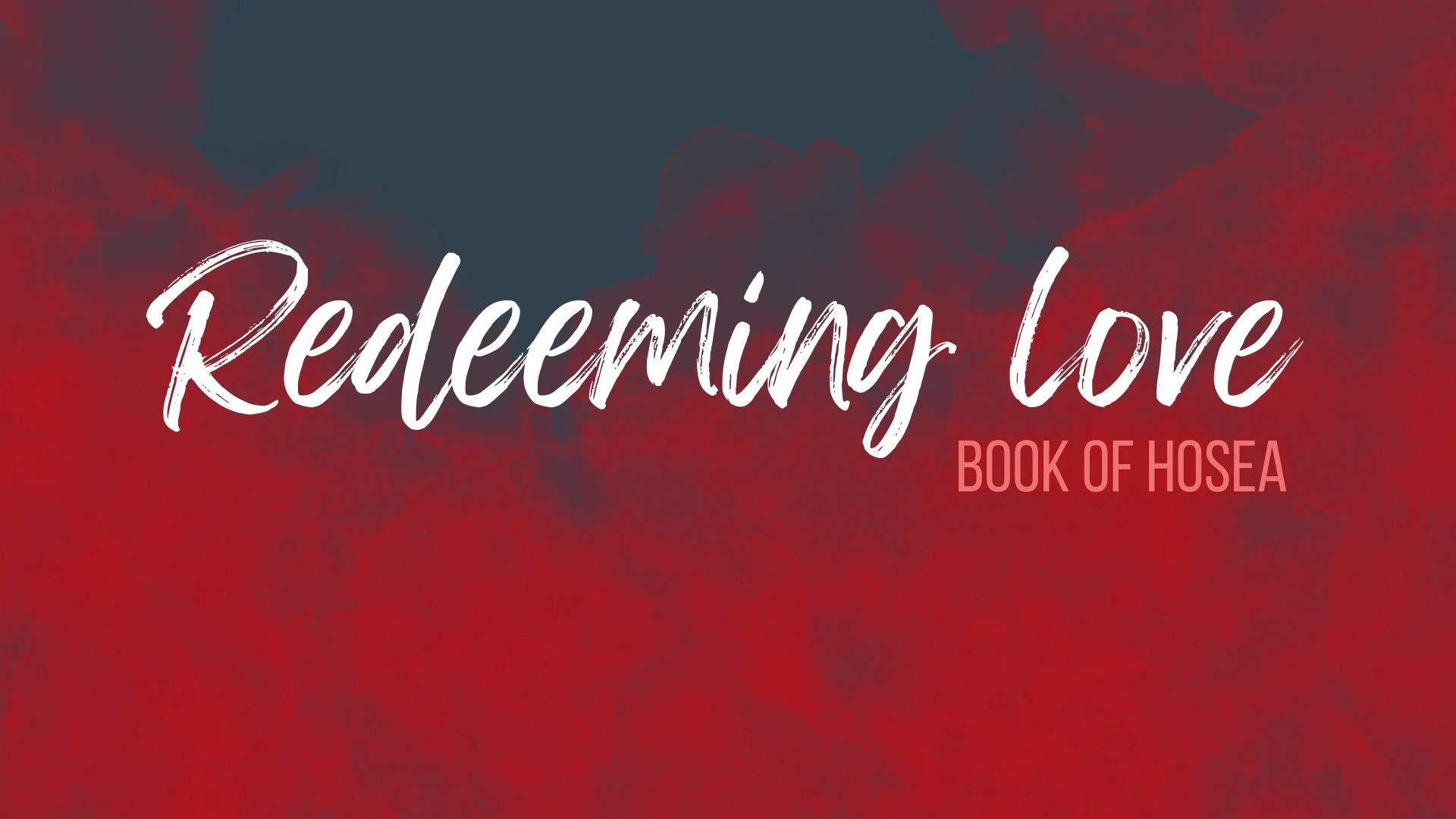 REDEEMING LOVE SERMON SERIES GRAPHIC.jpg
