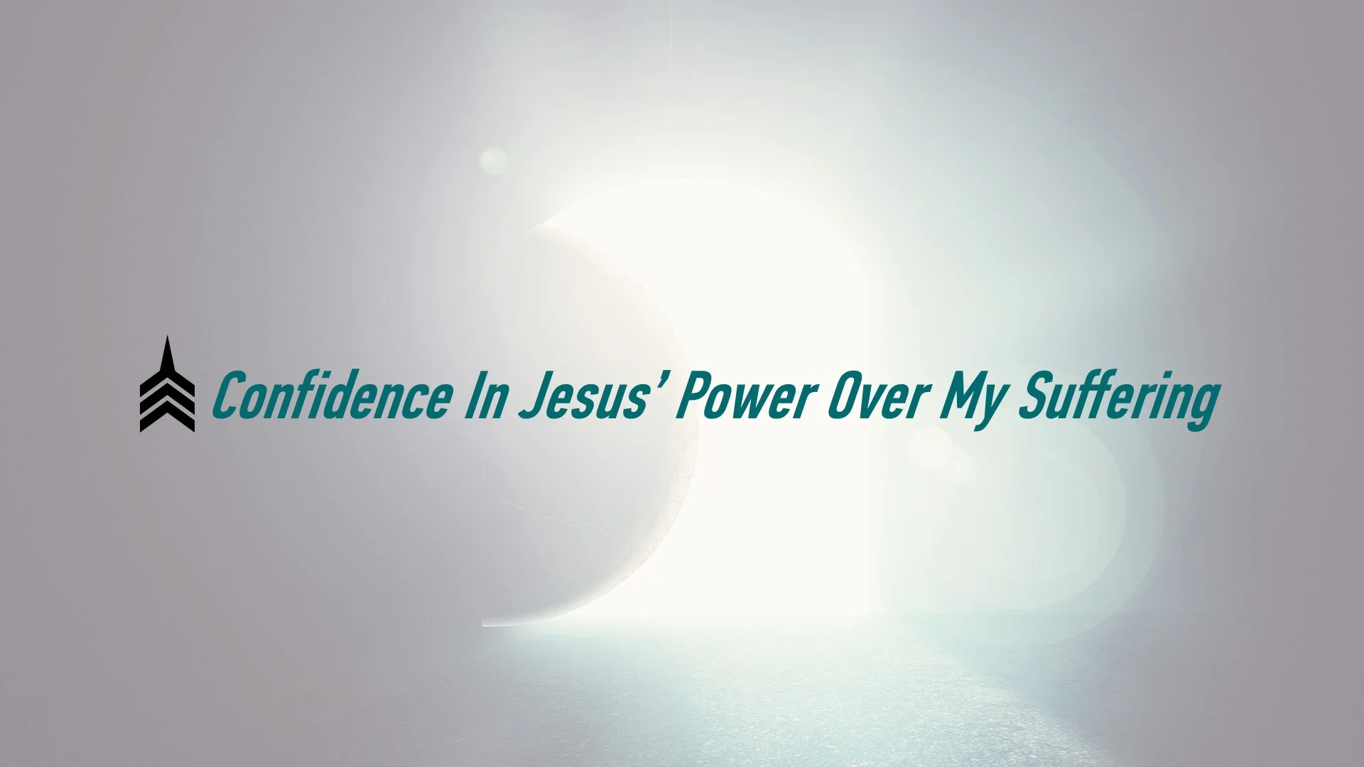 20180715 Confidence In Jesus' Power Over My Suffering.jpg
