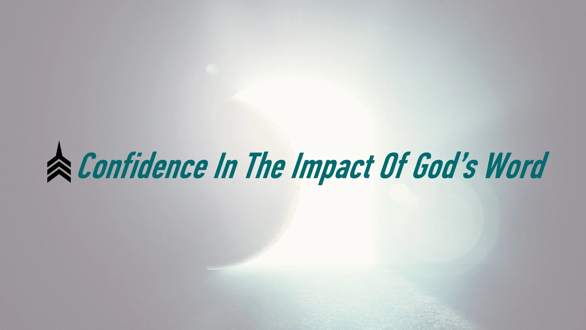 20180603 Confidence In The Impact Of God's Word.jpg